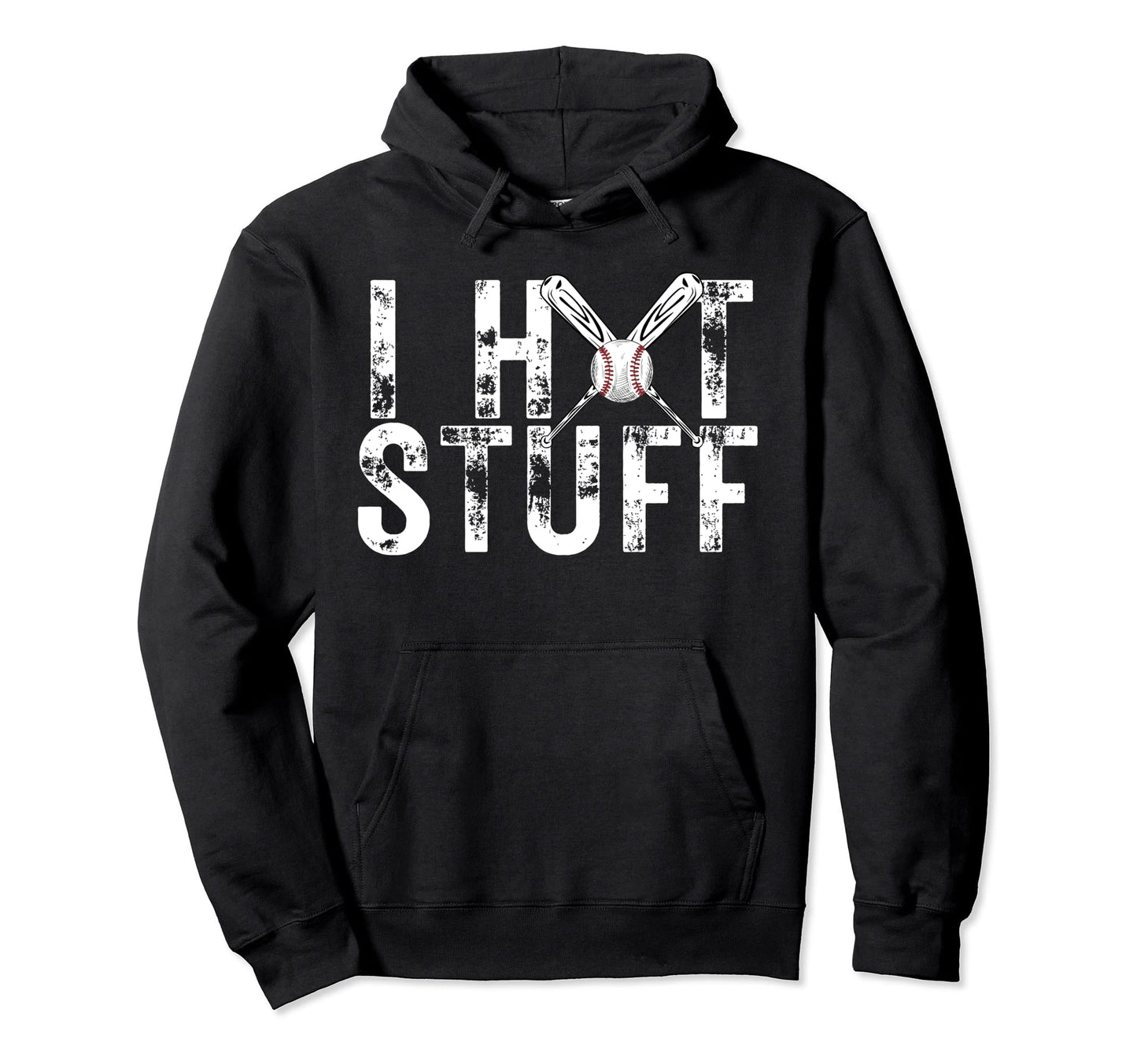 I Hit Stuff Baseball Player Homerun Hoodie - Novelty Apparel Men Women - T-Shirt, Sweatshirt, Hoodie