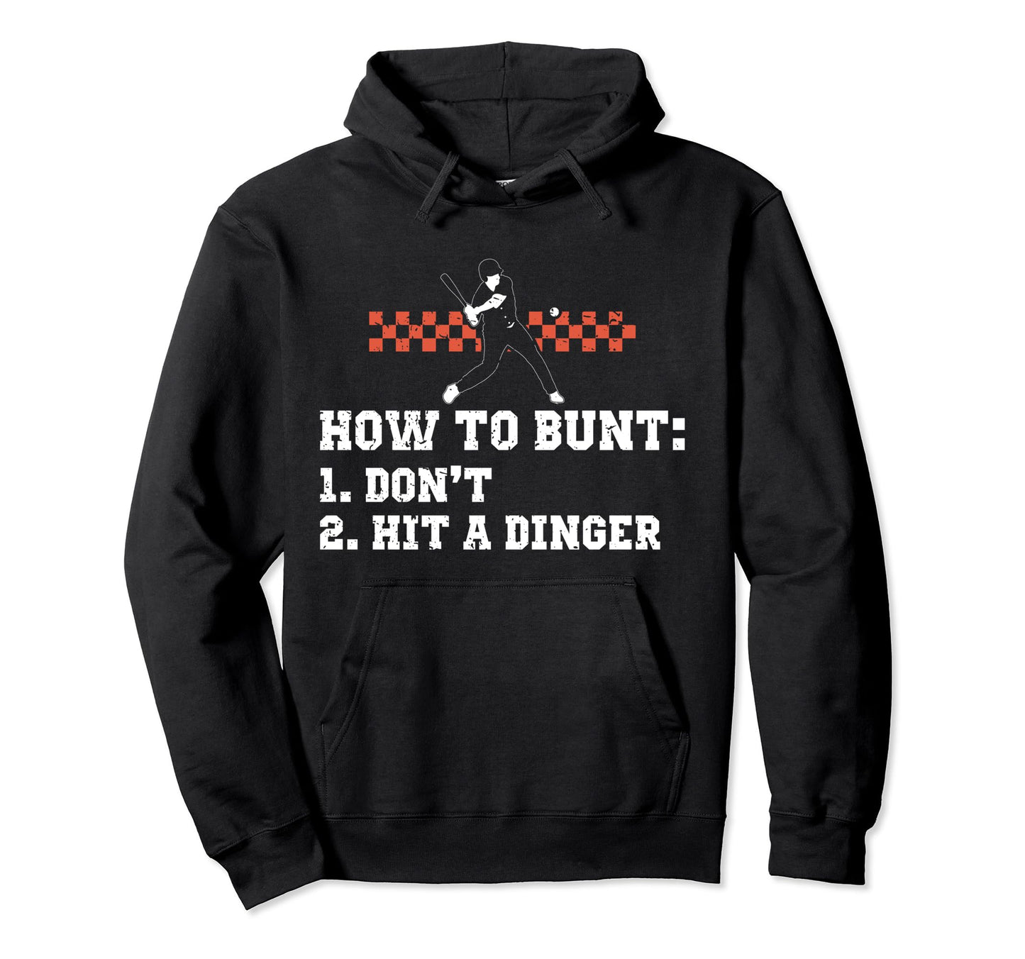 How To Bunt Hit Dinger Instead Hoodie - Custom Art Print Men Women - T-Shirt, Sweatshirt, Hoodie