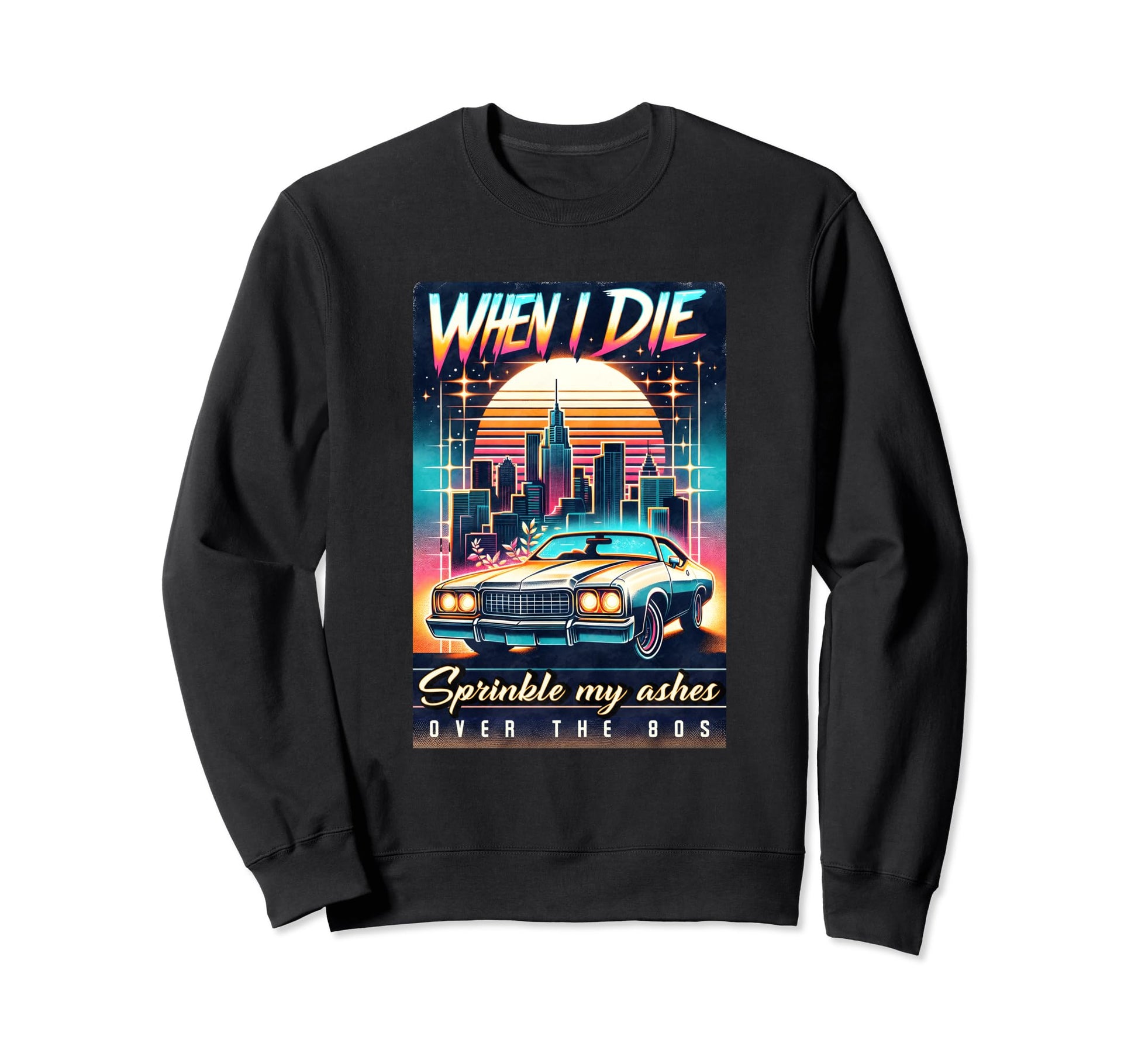 Sprinkle My Ashes Over 80S Sweatshirt - Aesthetic Graphic Men Women - T-Shirt, Sweatshirt, Hoodie