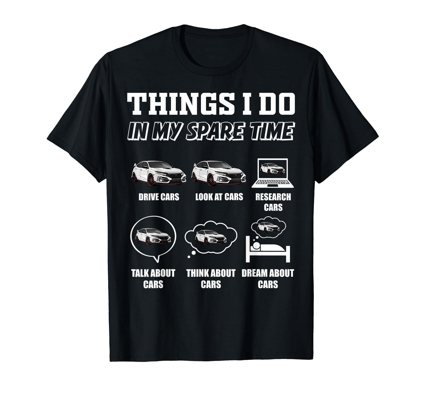 Things I Do My Spare Time Car Lover T-Shirt - Streetwear Style for Adults - T-Shirt, Sweatshirt, Hoodie