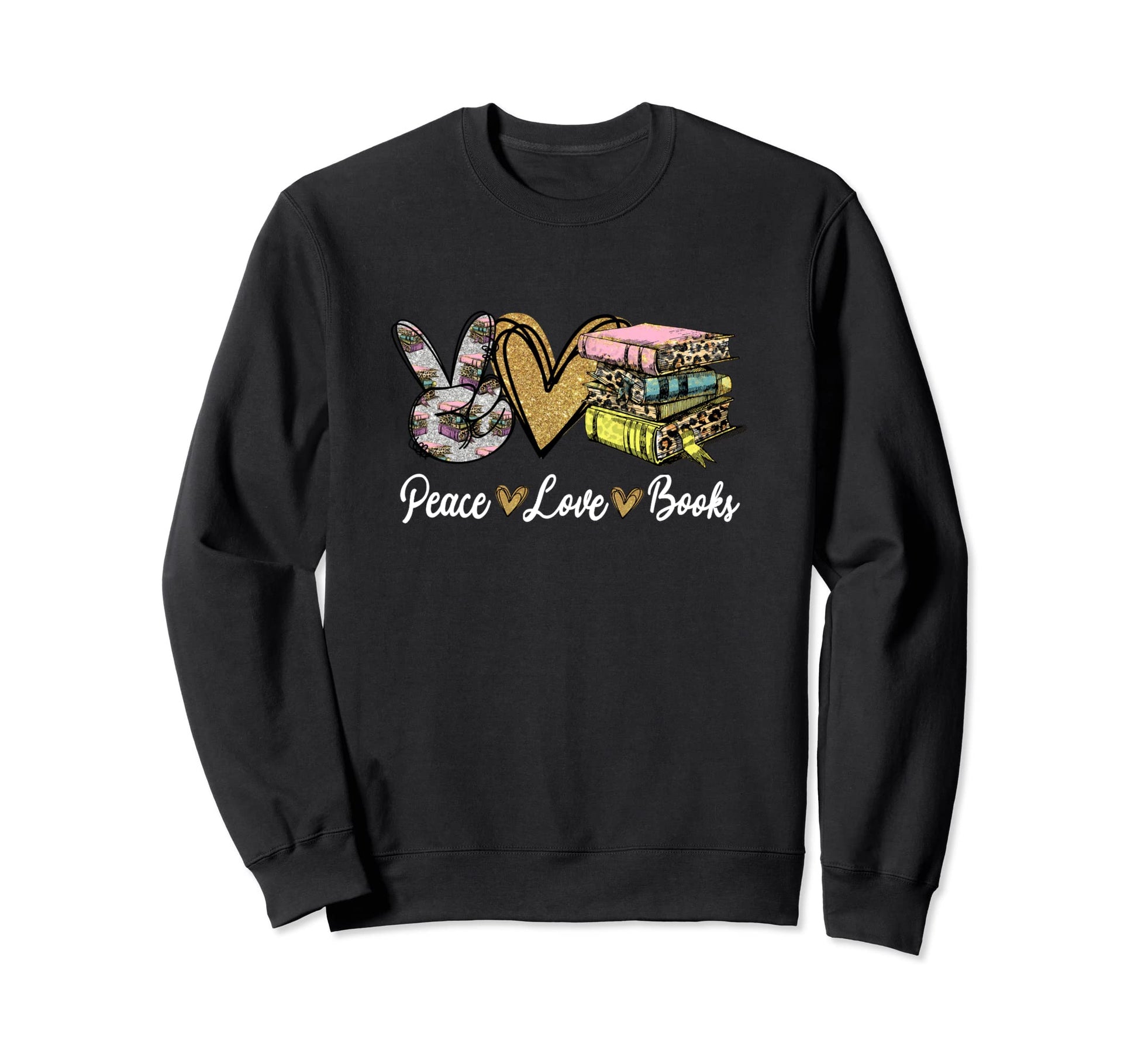 Peace Love Books Lover Reading Librarian Sweatshirt - Trendy Graphic Unisex - T-Shirt, Sweatshirt, Hoodie