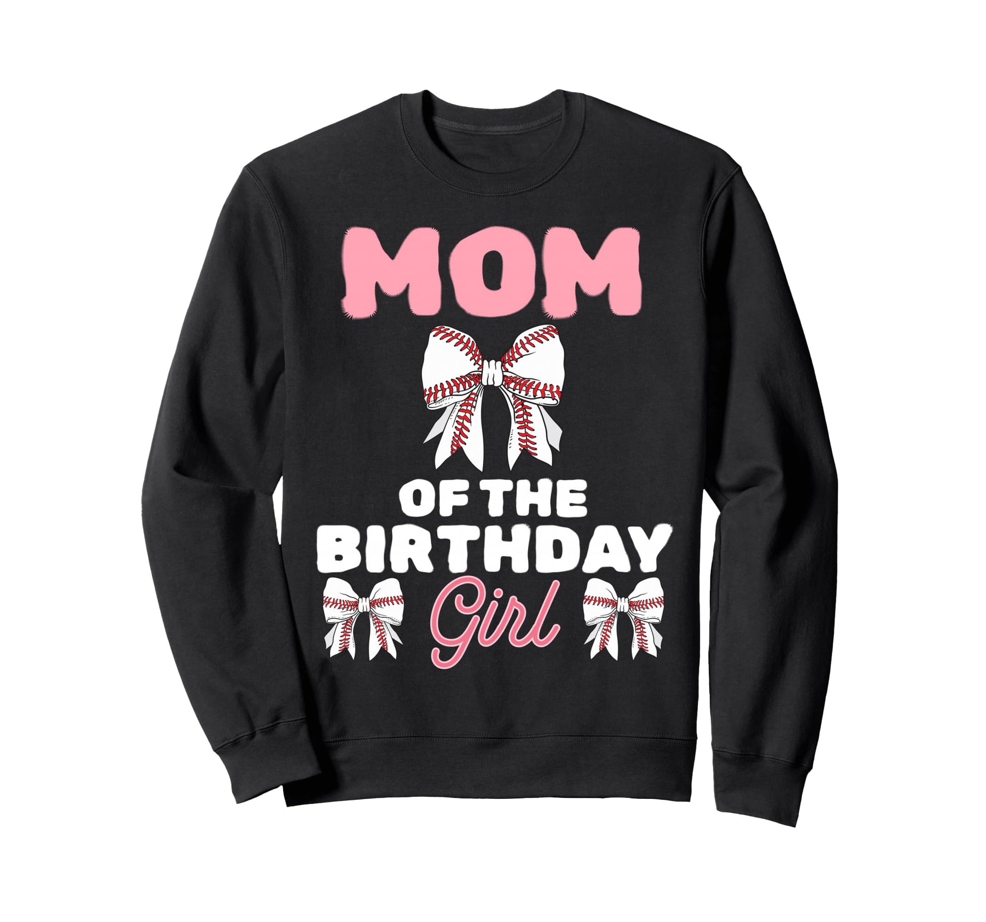 Mom Birthday Baseball Coquette Sweatshirt - Fun Novelty Design for Adults - T-Shirt, Sweatshirt, Hoodie