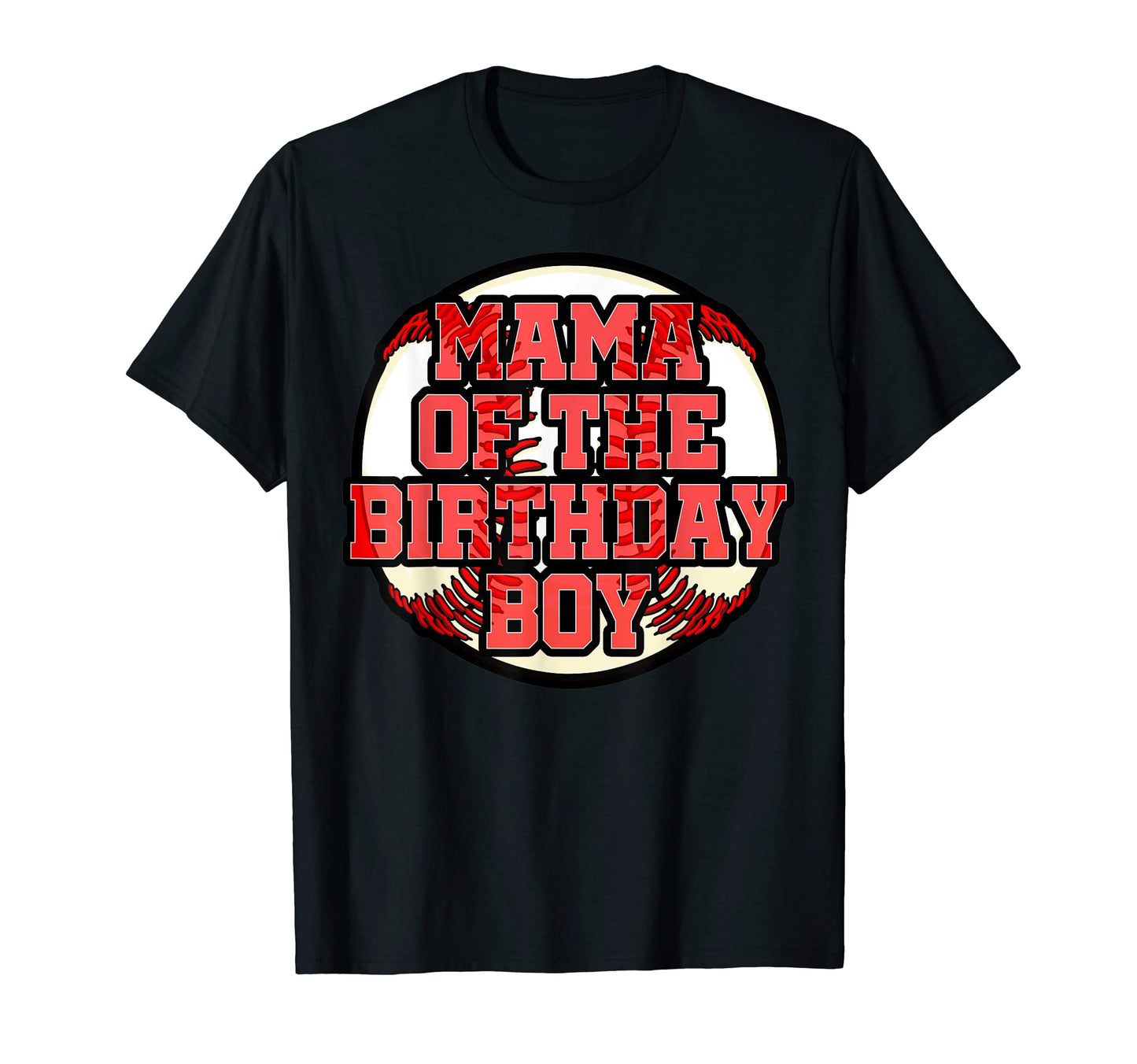 Mama Birthday Baseball Bday T-Shirt - Casual Everyday Wear for Adults - T-Shirt, Sweatshirt, Hoodie
