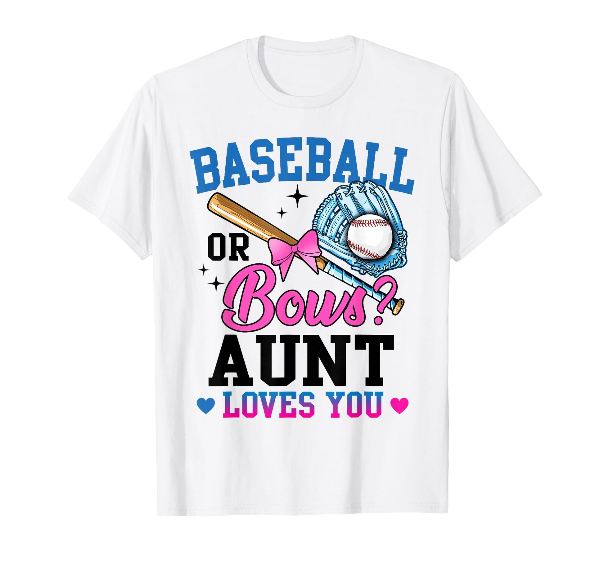 Gender Reveal Baseball Or Bows Aunt T-Shirt - Streetwear Style Men Women - T-Shirt, Sweatshirt, Hoodie