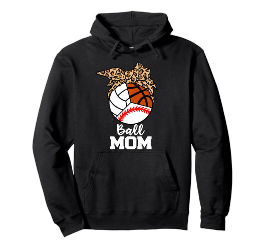 Ball Mom Funny Baseball Volleyball Hoodie - Trendy Graphic Men Women - T-Shirt, Sweatshirt, Hoodie