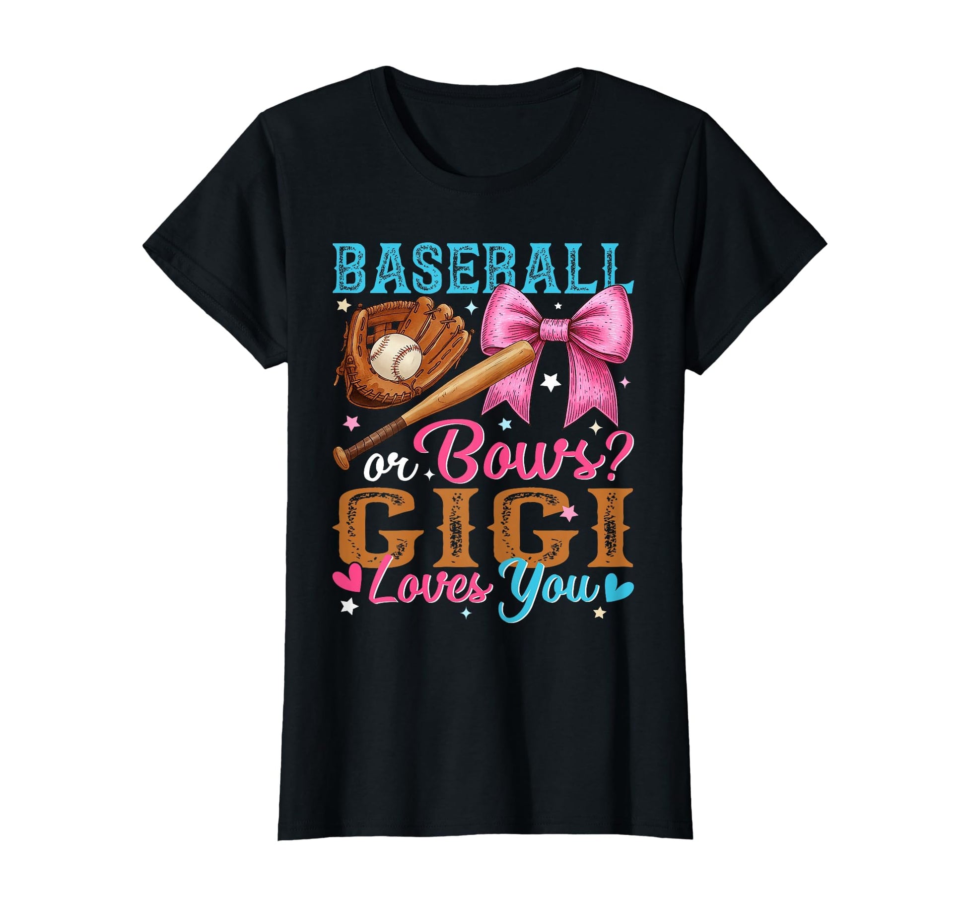 Baseball Or Bows Gigi Loves You Gender T-Shirt - Graphic Print Unisex - T-Shirt, Sweatshirt, Hoodie