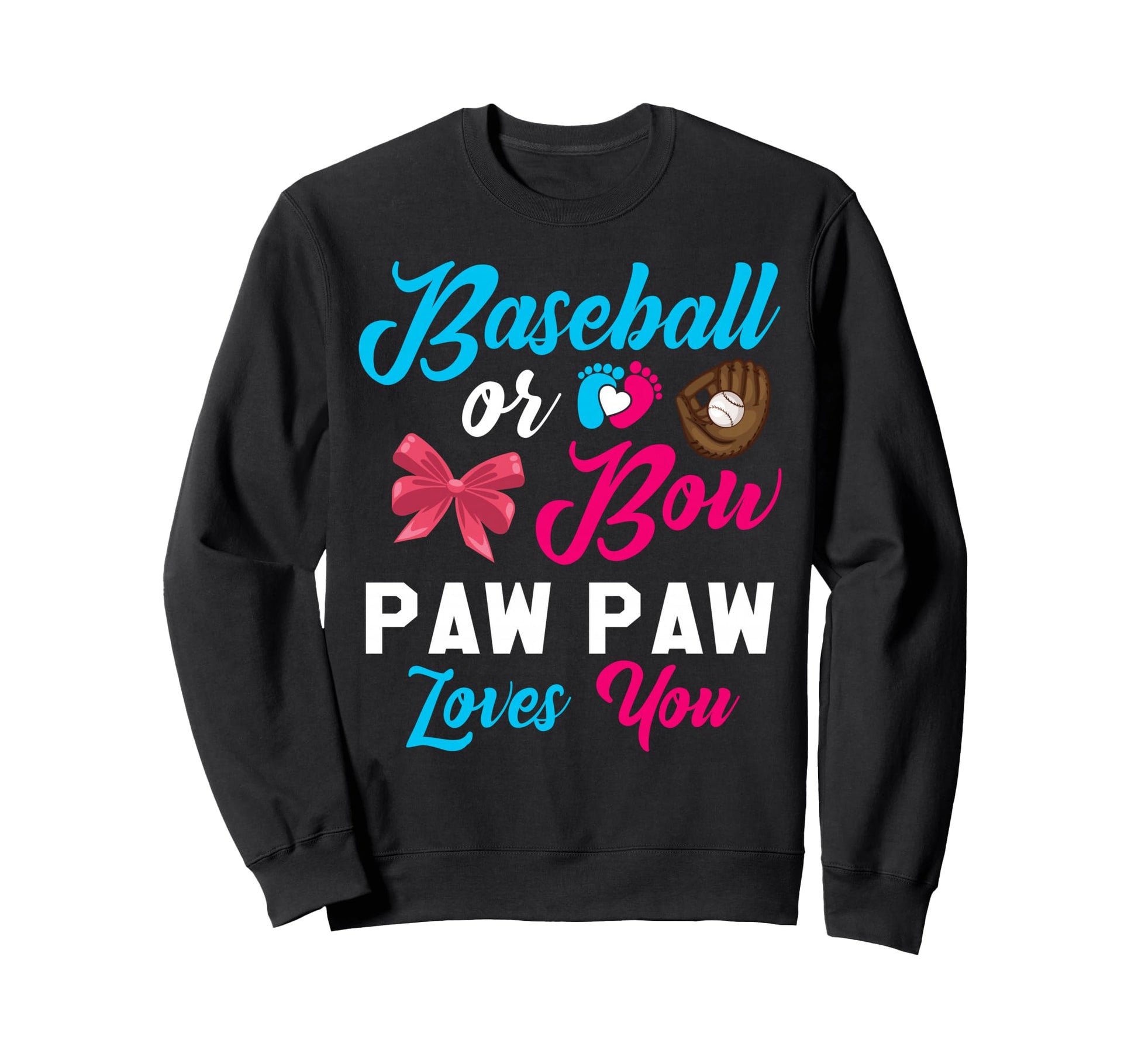 Baseball Or Bow Paw Paw Loves You Sweatshirt - Custom Art Print Unisex - T-Shirt, Sweatshirt, Hoodie