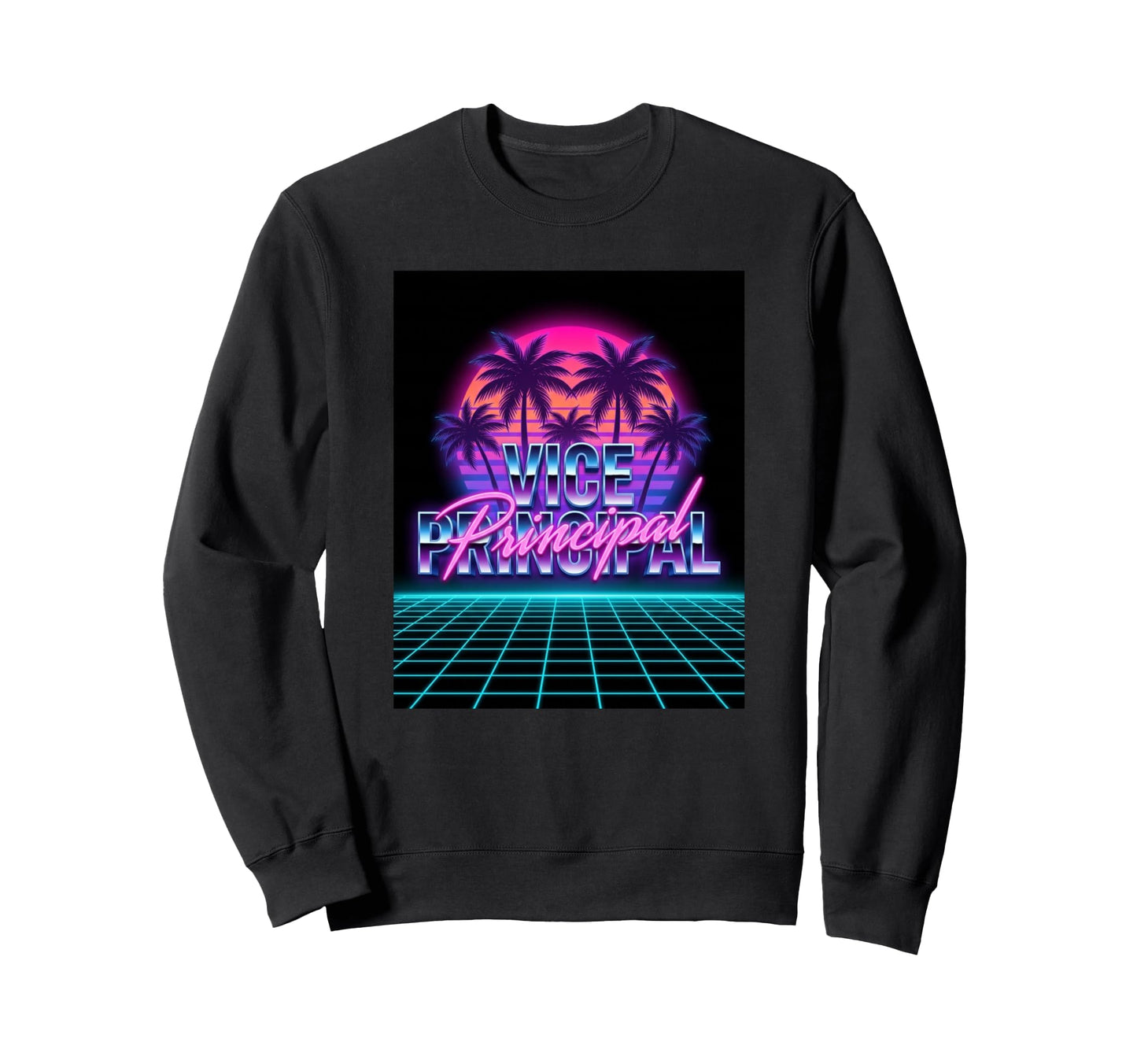 Vice Principal 80S Synthwave Sweatshirt - Aesthetic Graphic for Adults - T-Shirt, Sweatshirt, Hoodie