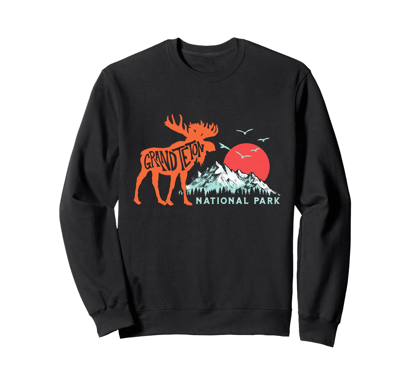 Grand Teton National Park Moose Sweatshirt - Custom Art Print Unisex - T-Shirt, Sweatshirt, Hoodie