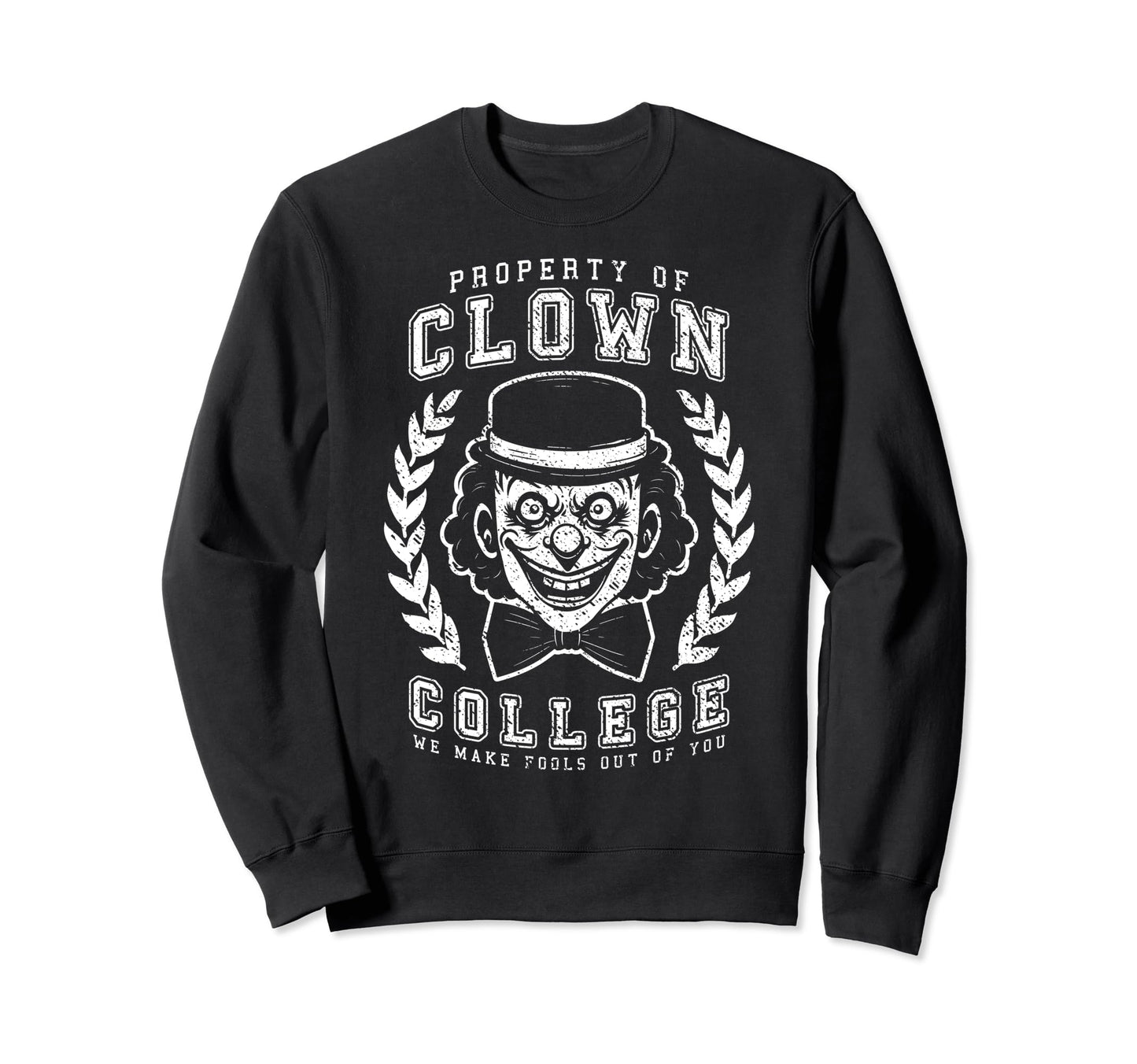 Clown College Graduate Funny Circus Sweatshirt - Graphic Print Unisex - T-Shirt, Sweatshirt, Hoodie