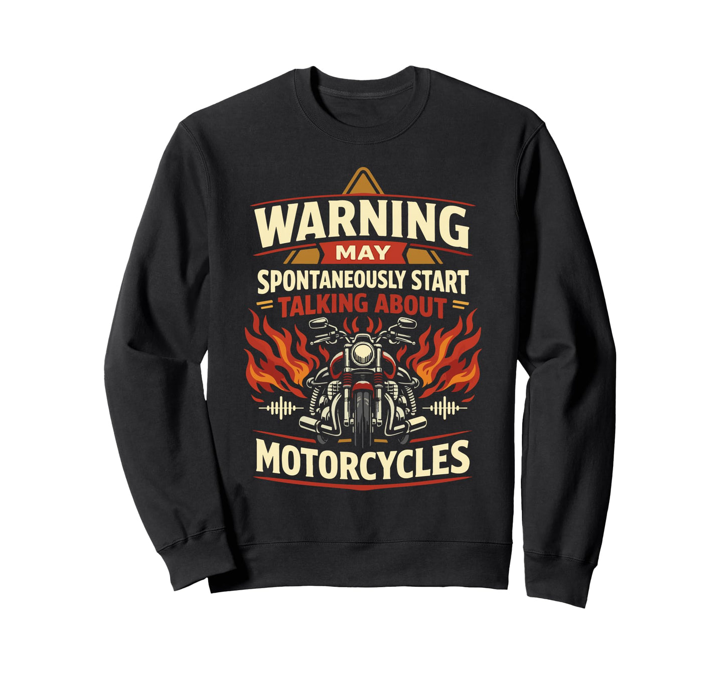 Motorcycle Biker Warning May Sweatshirt - Trendy Graphic Unisex - T-Shirt, Sweatshirt, Hoodie