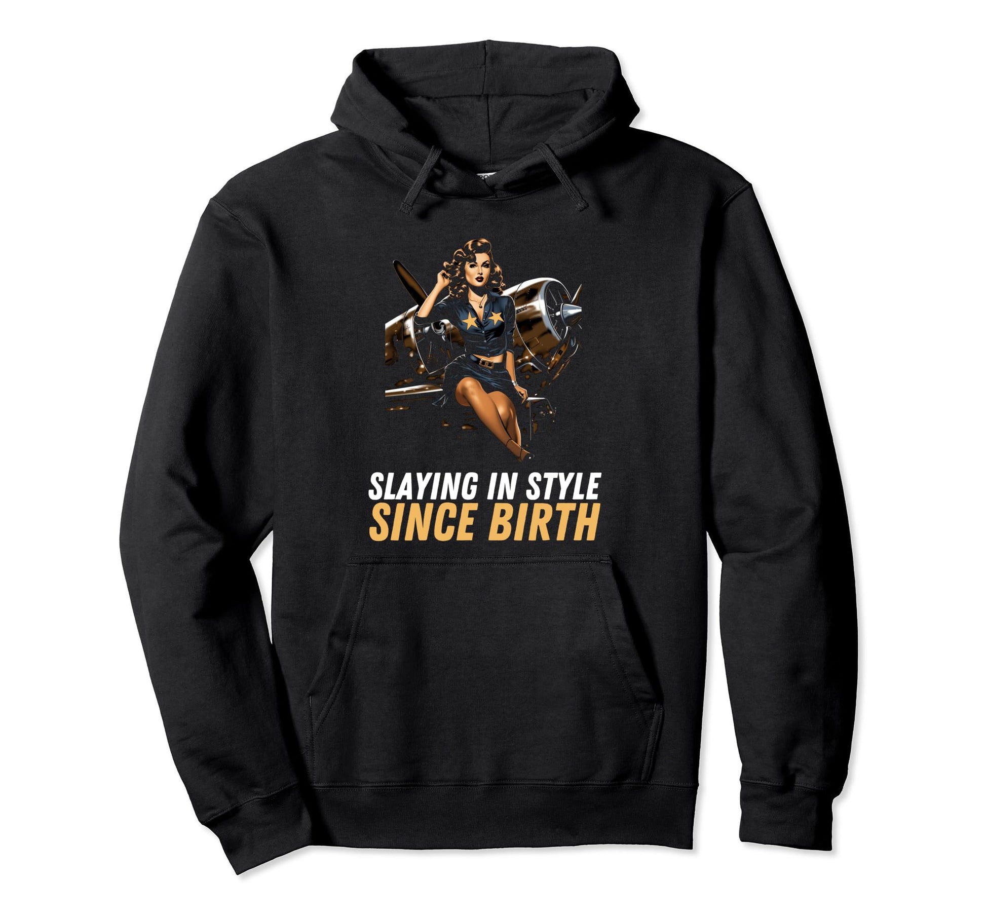 Pin Up Military Aircraft Slaying Since Hoodie - Custom Art Print Unisex - T-Shirt, Sweatshirt, Hoodie