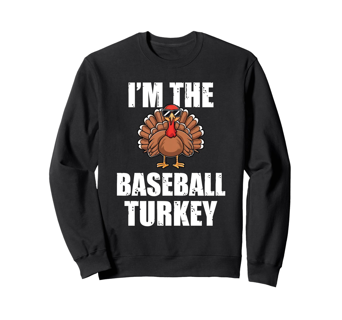 Im Baseball Turkey Matching Sweatshirt - Custom Art Print Men Women - T-Shirt, Sweatshirt, Hoodie