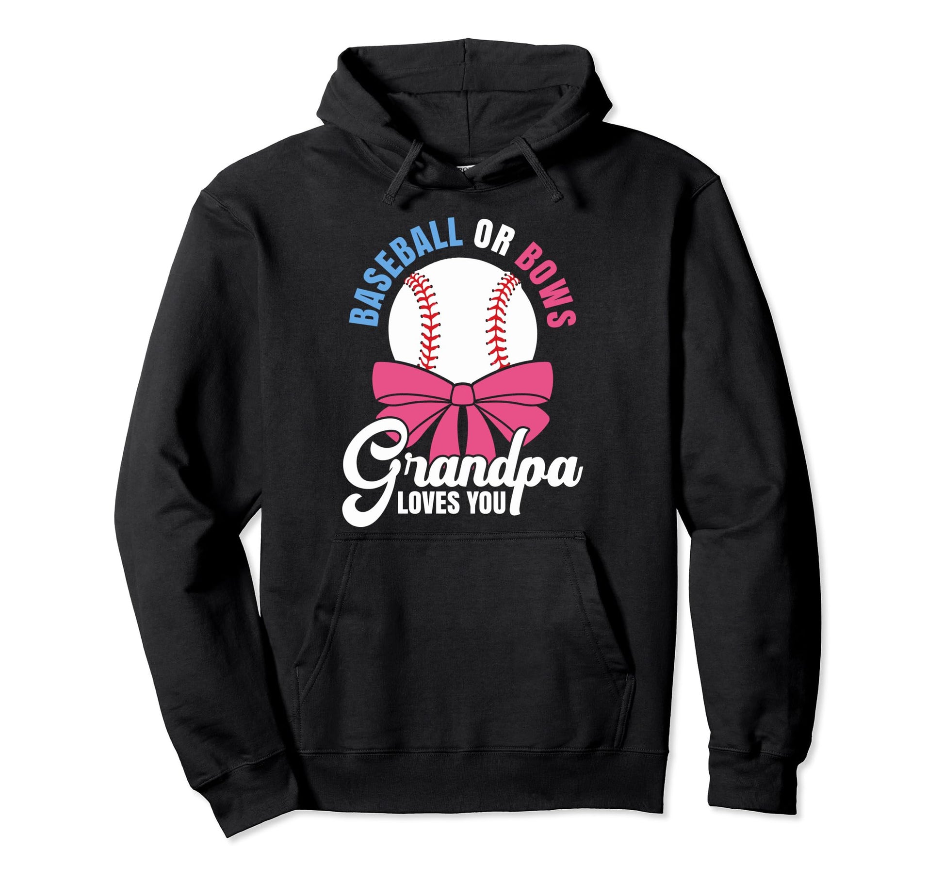 Baseball Or Bows Grandpa Loves You Hoodie - Trendy Graphic for Adults - T-Shirt, Sweatshirt, Hoodie