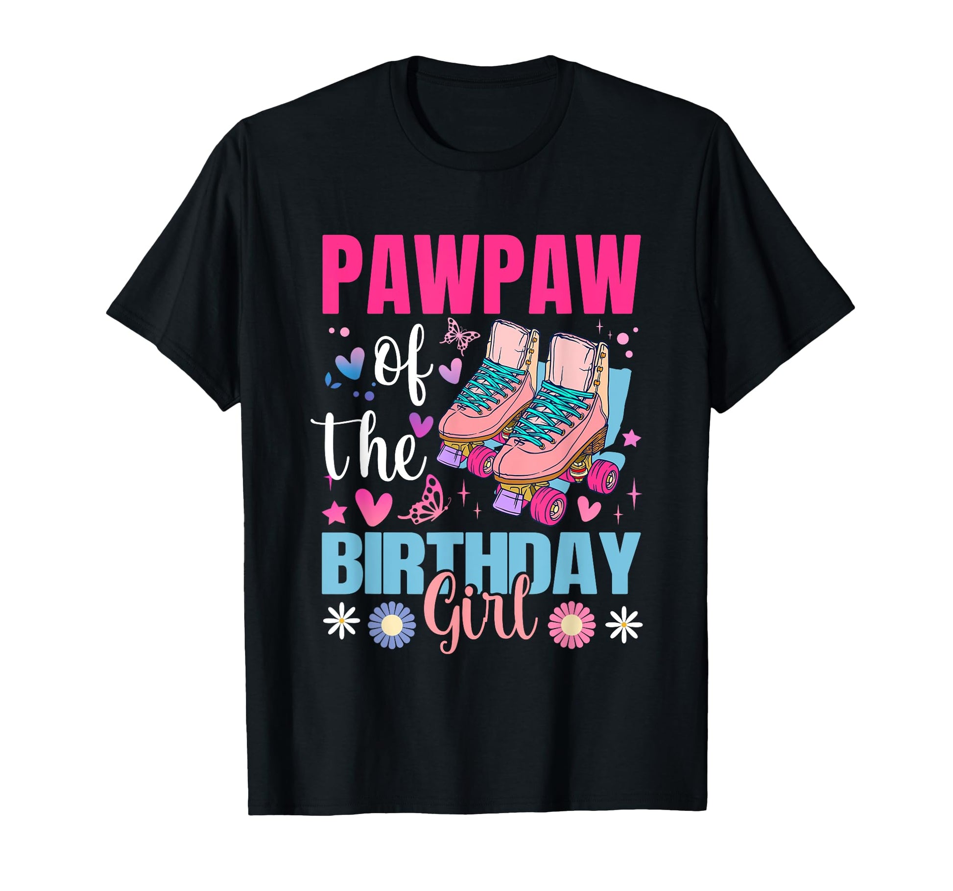 Pawpaw Birthday Rolling Skate Bday T-Shirt - Aesthetic Graphic for Adults - T-Shirt, Sweatshirt, Hoodie