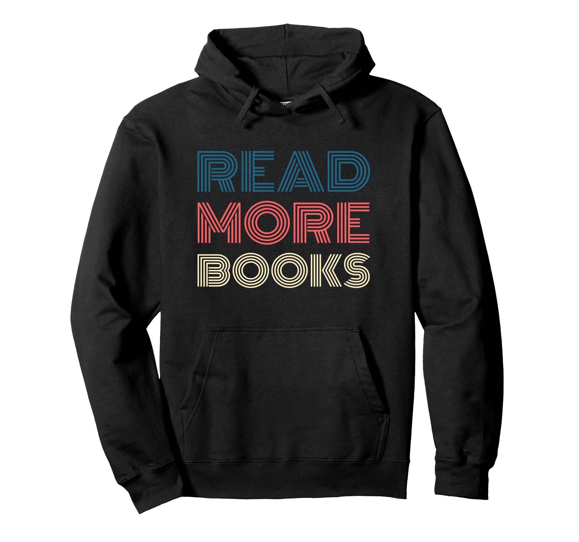 Read More Books Font Book Lover Reading Hoodie - Novelty Apparel for Adults - T-Shirt, Sweatshirt, Hoodie