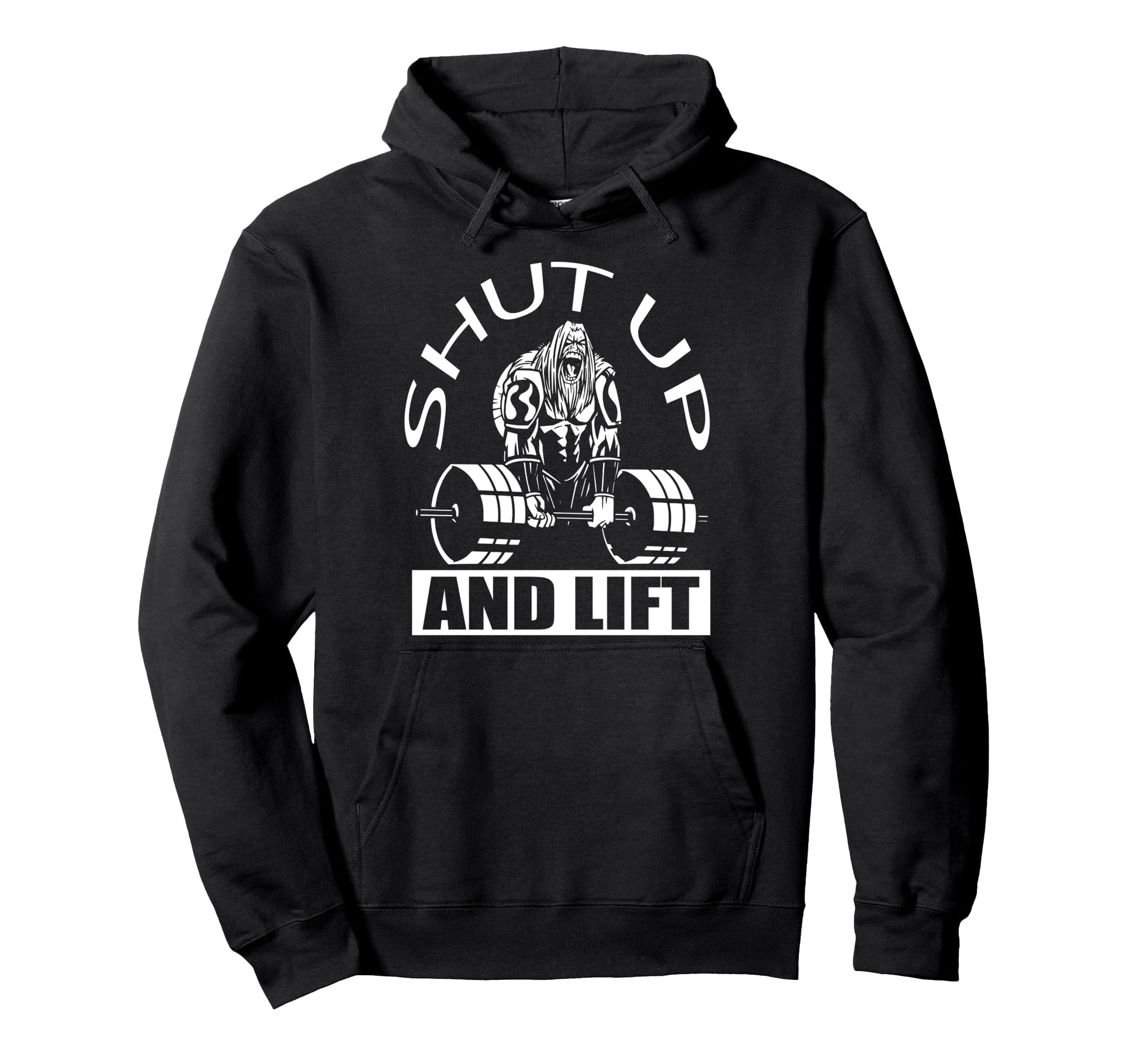 Powerlifter Shut Up And Lift Funny Hoodie - Custom Art Print for Adults - T-Shirt, Sweatshirt, Hoodie