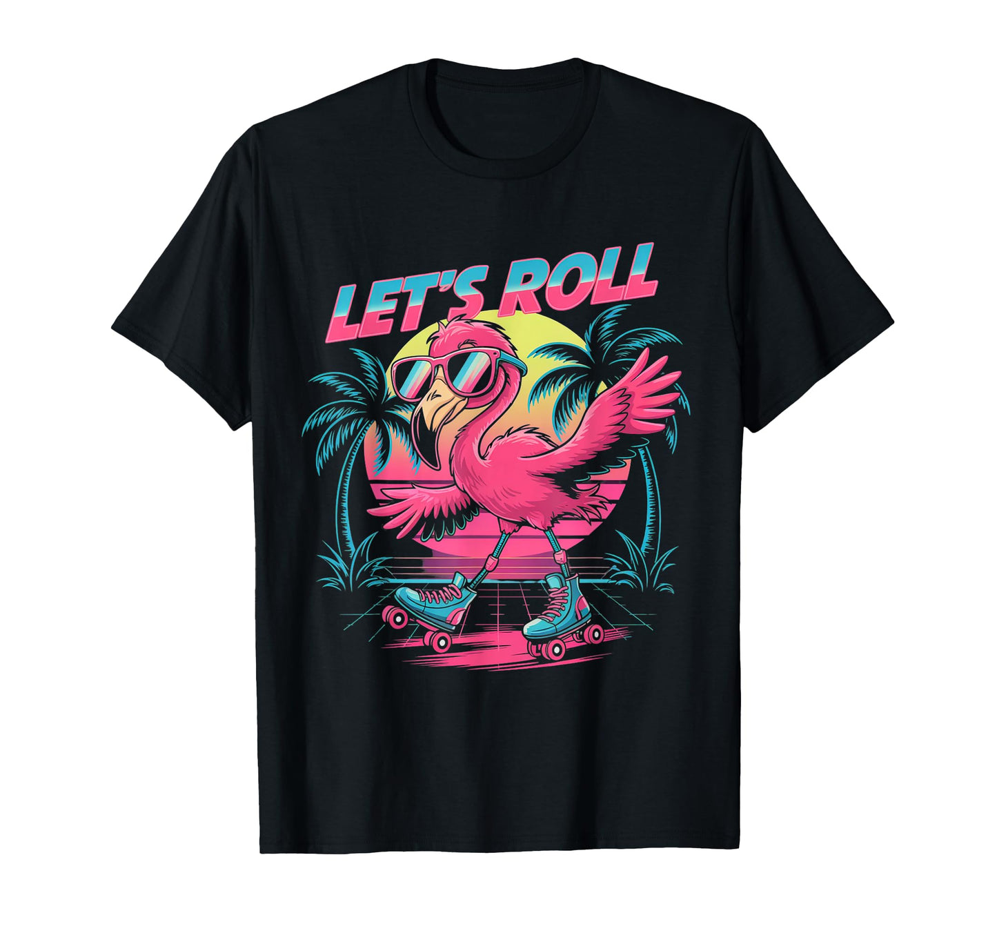 Lets Roll Flamingo Roller Skates Sunset T-Shirt - Unique Graphic Men Women - T-Shirt, Sweatshirt, Hoodie