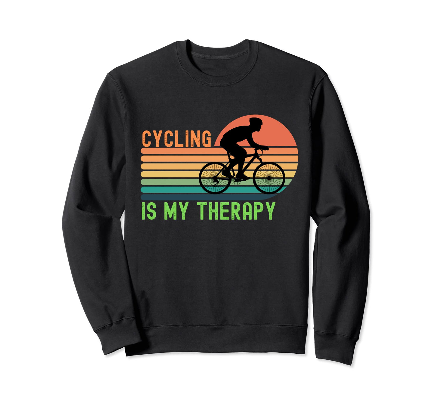 Cycling Is My Therapy Horizontal Sweatshirt - Graphic Print Men Women - T-Shirt, Sweatshirt, Hoodie