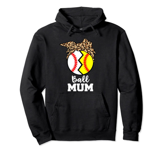Ball Mum Funny Baseball Softball Mum Hoodie - Graphic Print for Adults - T-Shirt, Sweatshirt, Hoodie