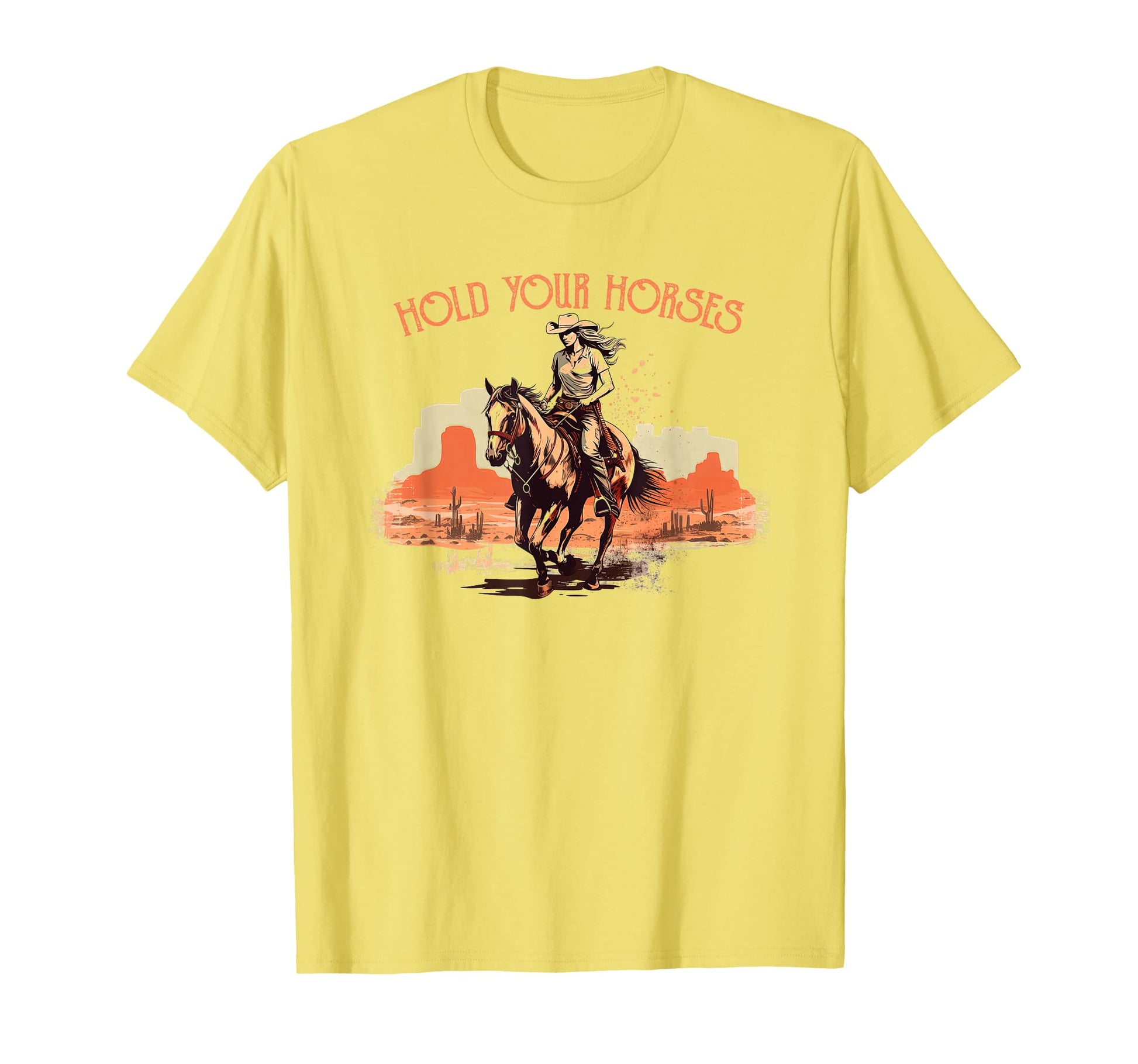 Rodeo Cowboy Hold Your Horses Horseback T-Shirt - Graphic Print Men Women - T-Shirt, Sweatshirt, Hoodie
