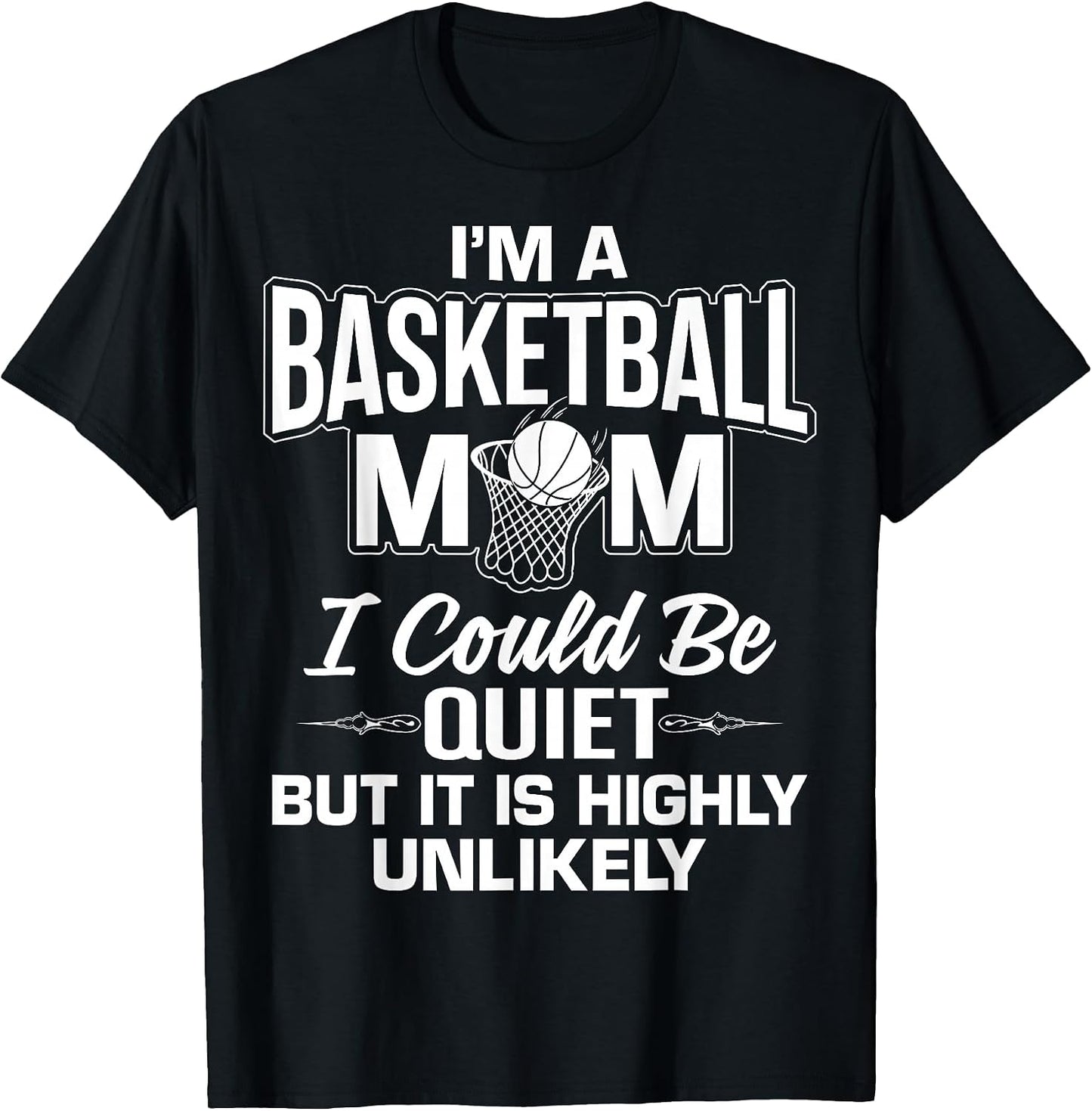 Cool Basketball Mom Humor Quote Merch - Adult & Kids T-Shirts, Sweatshirts & Hoodies apparel design preview 1
