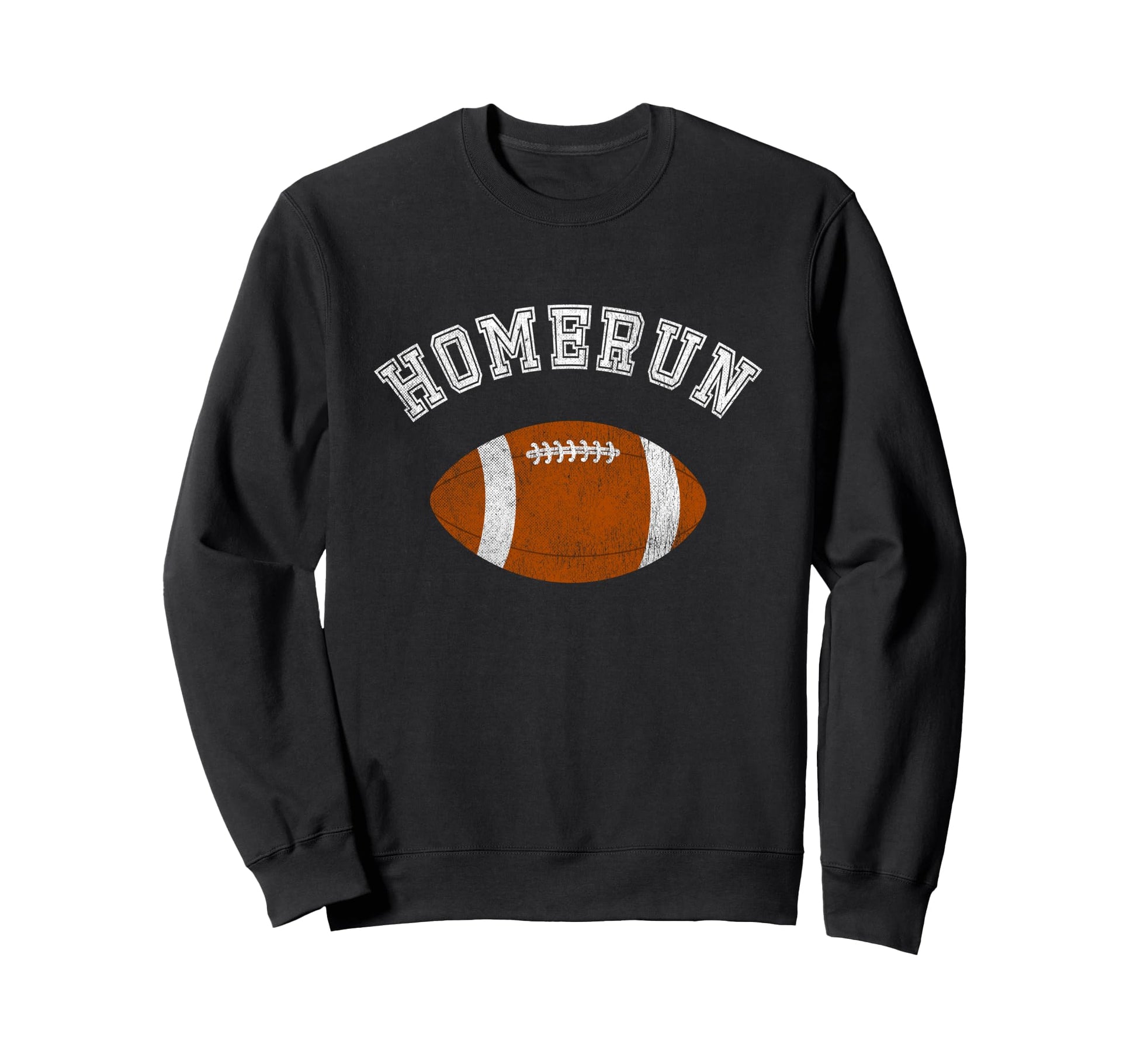Funny Sports Fan Football Homerun Sweatshirt - Unique Graphic Men Women - T-Shirt, Sweatshirt, Hoodie