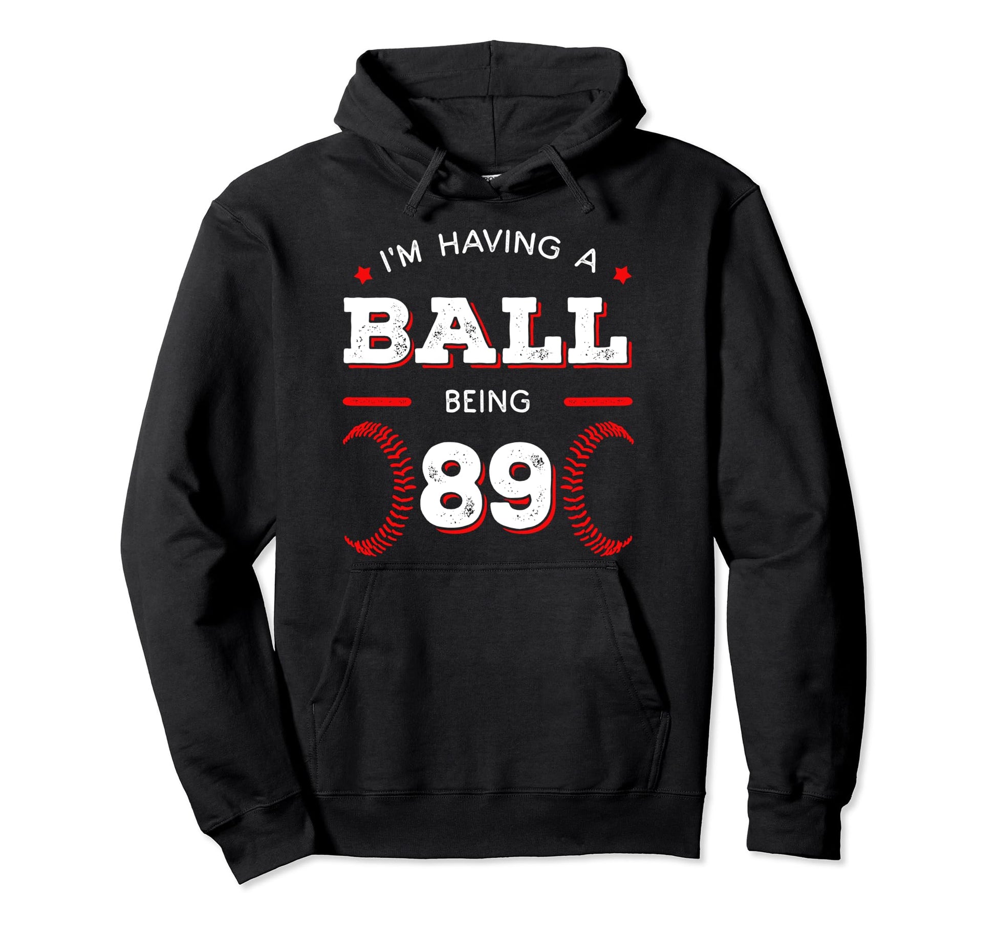 Im Having Ball Being 89 Baseball Hoodie - Minimalist Print Men Women - T-Shirt, Sweatshirt, Hoodie