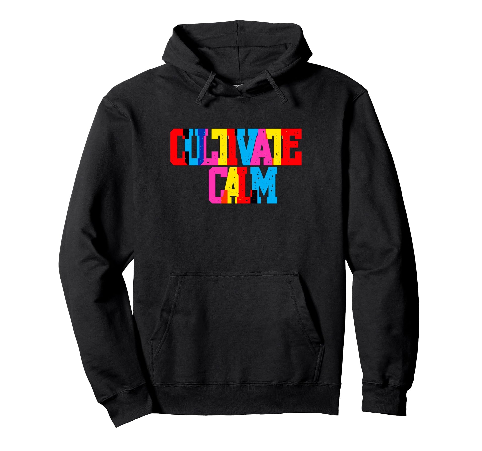 Cultivate Calm Bold Typography Hoodie - Minimalist Print for Adults - T-Shirt, Sweatshirt, Hoodie