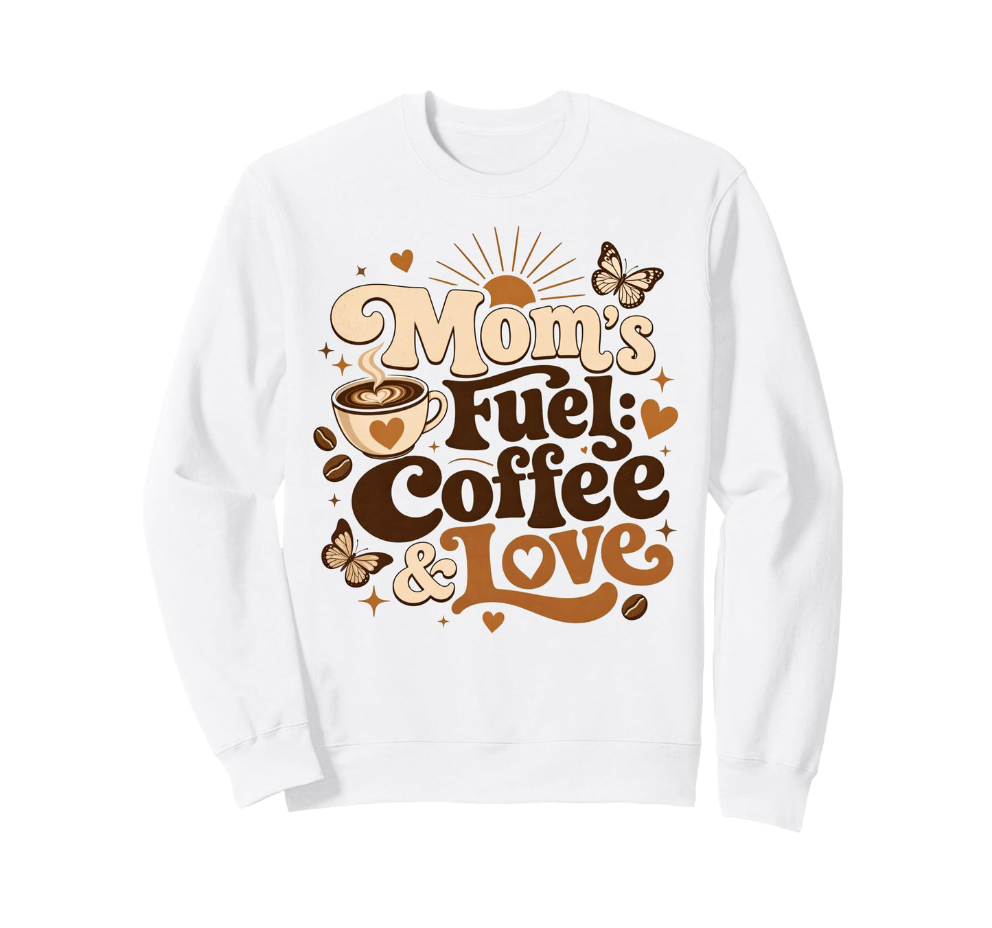 Moms Fuel Coffee Love Typography Art Sweatshirt - Unique Graphic Unisex - T-Shirt, Sweatshirt, Hoodie