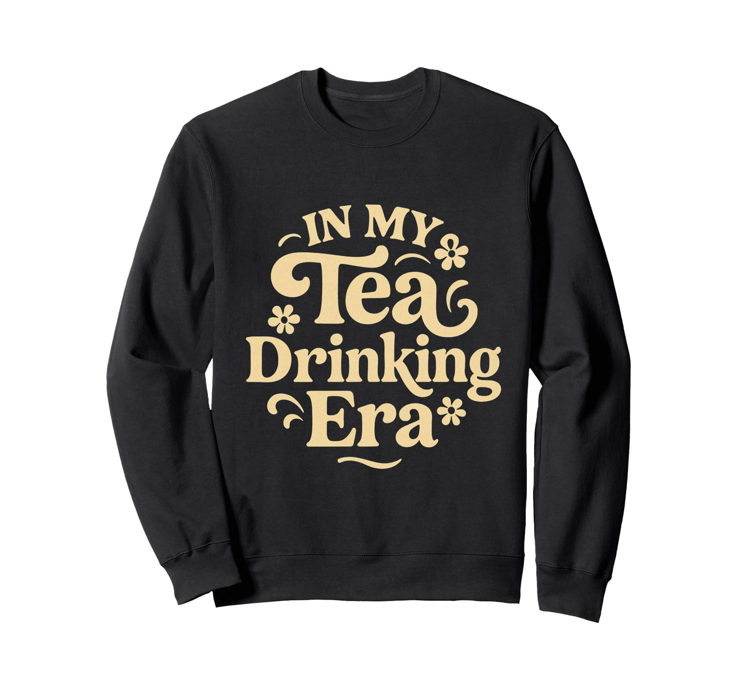 My Tea Drinking Era 70S Groovy Sweatshirt - Custom Art Print for Adults - T-Shirt, Sweatshirt, Hoodie