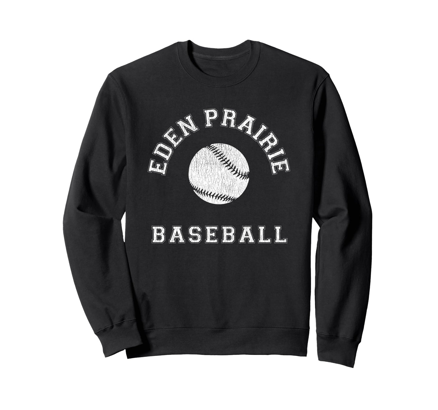 Eden Prairie Baseball Distressed Sweatshirt - Custom Art Print Men Women - T-Shirt, Sweatshirt, Hoodie