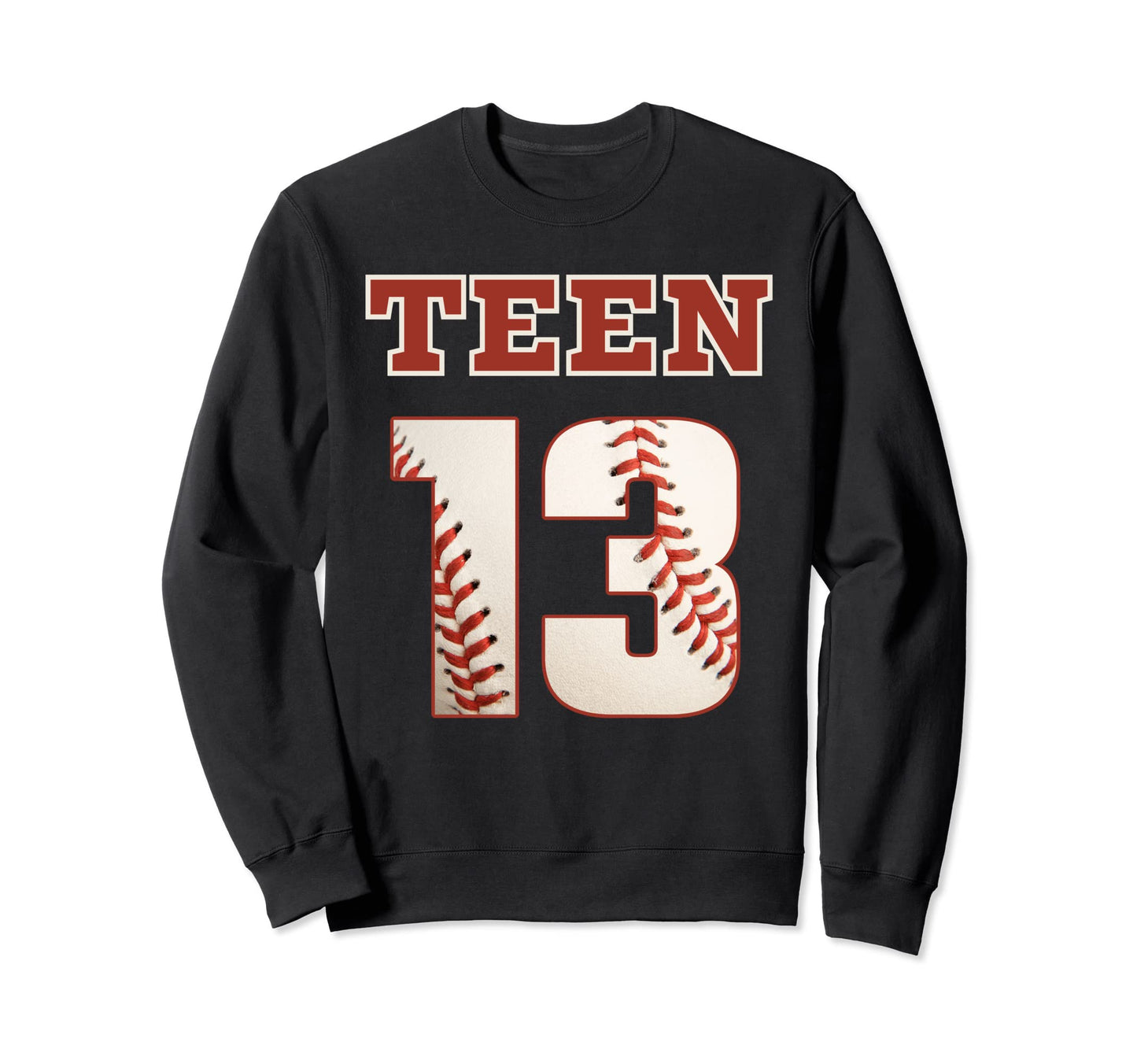 Teen 13Th Birthday Baseball Sweatshirt - Casual Everyday Wear for Adults - T-Shirt, Sweatshirt, Hoodie