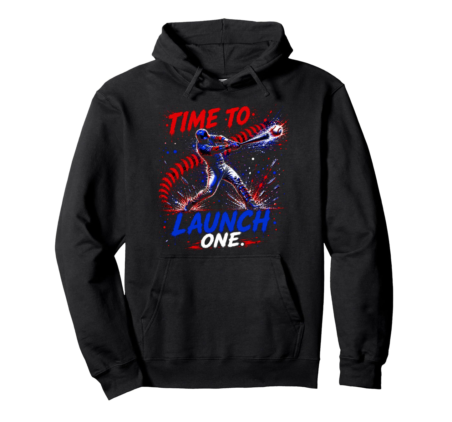 Baseball Homerun Batter Time To Launch One Hoodie - Novelty Apparel Unisex - T-Shirt, Sweatshirt, Hoodie
