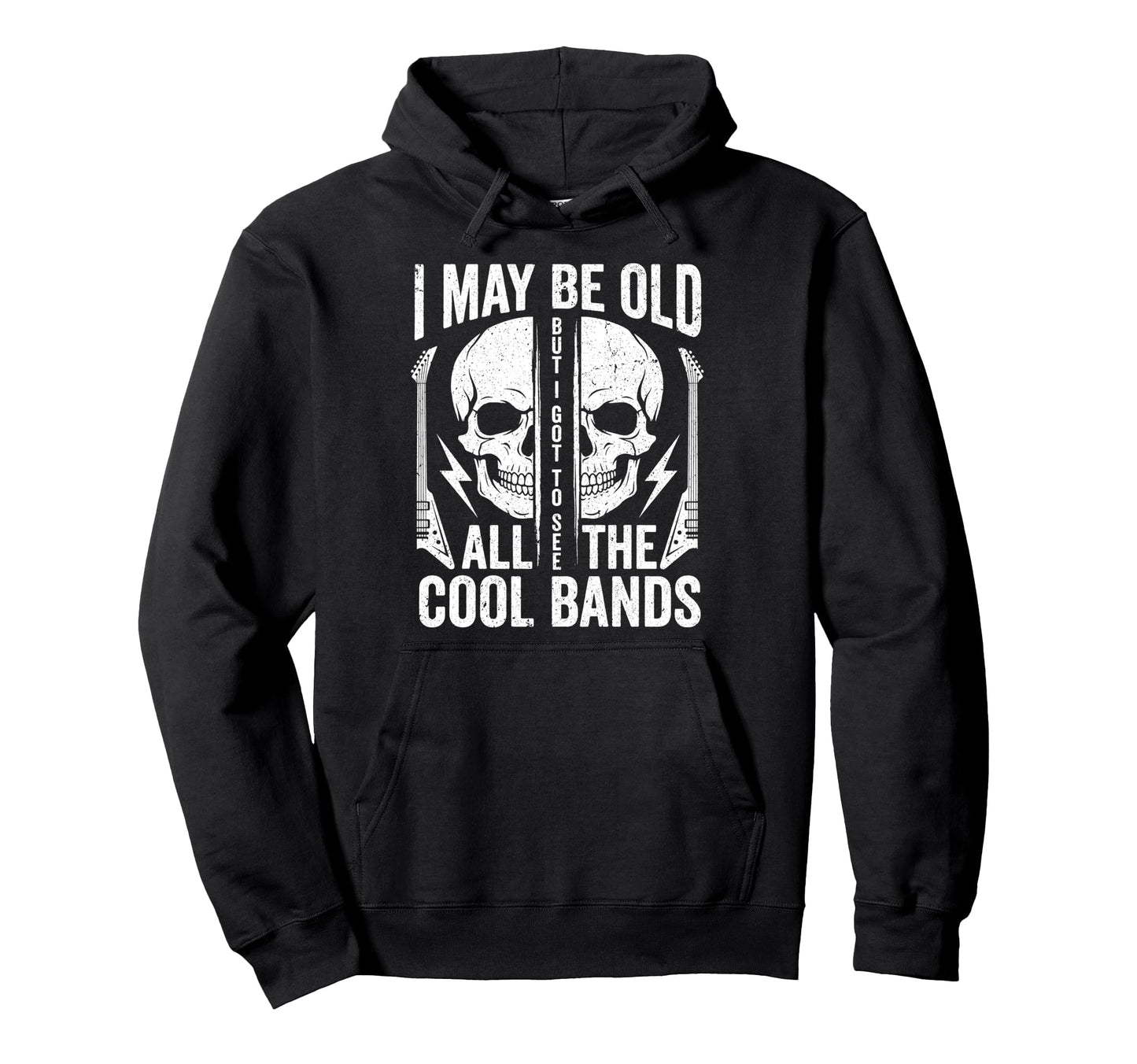 I May Be Old But I Got To See All Hoodie - Aesthetic Graphic Men Women - T-Shirt, Sweatshirt, Hoodie