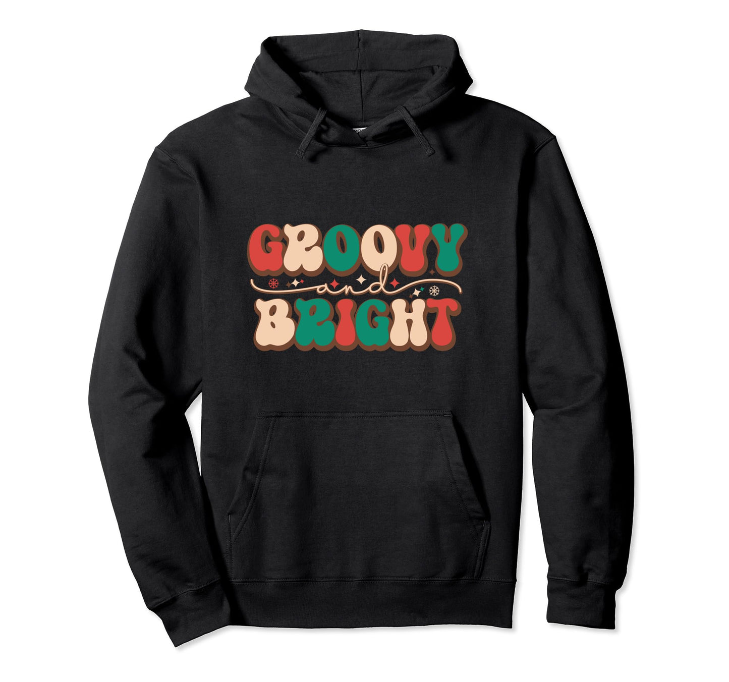 Groovy Bright Word Art Typography Hoodie - Novelty Apparel Men Women - T-Shirt, Sweatshirt, Hoodie