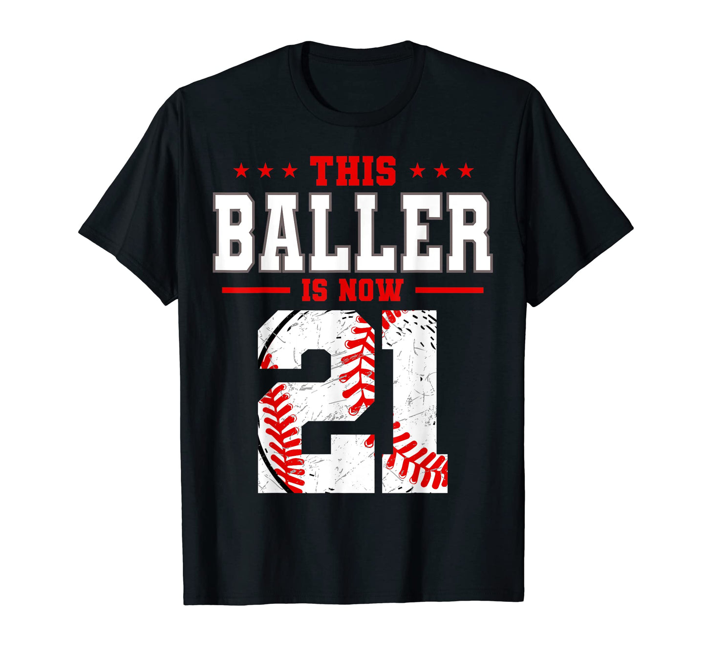 This Baller Is Now 21 Birthday T-Shirt - Aesthetic Graphic Men Women - T-Shirt, Sweatshirt, Hoodie