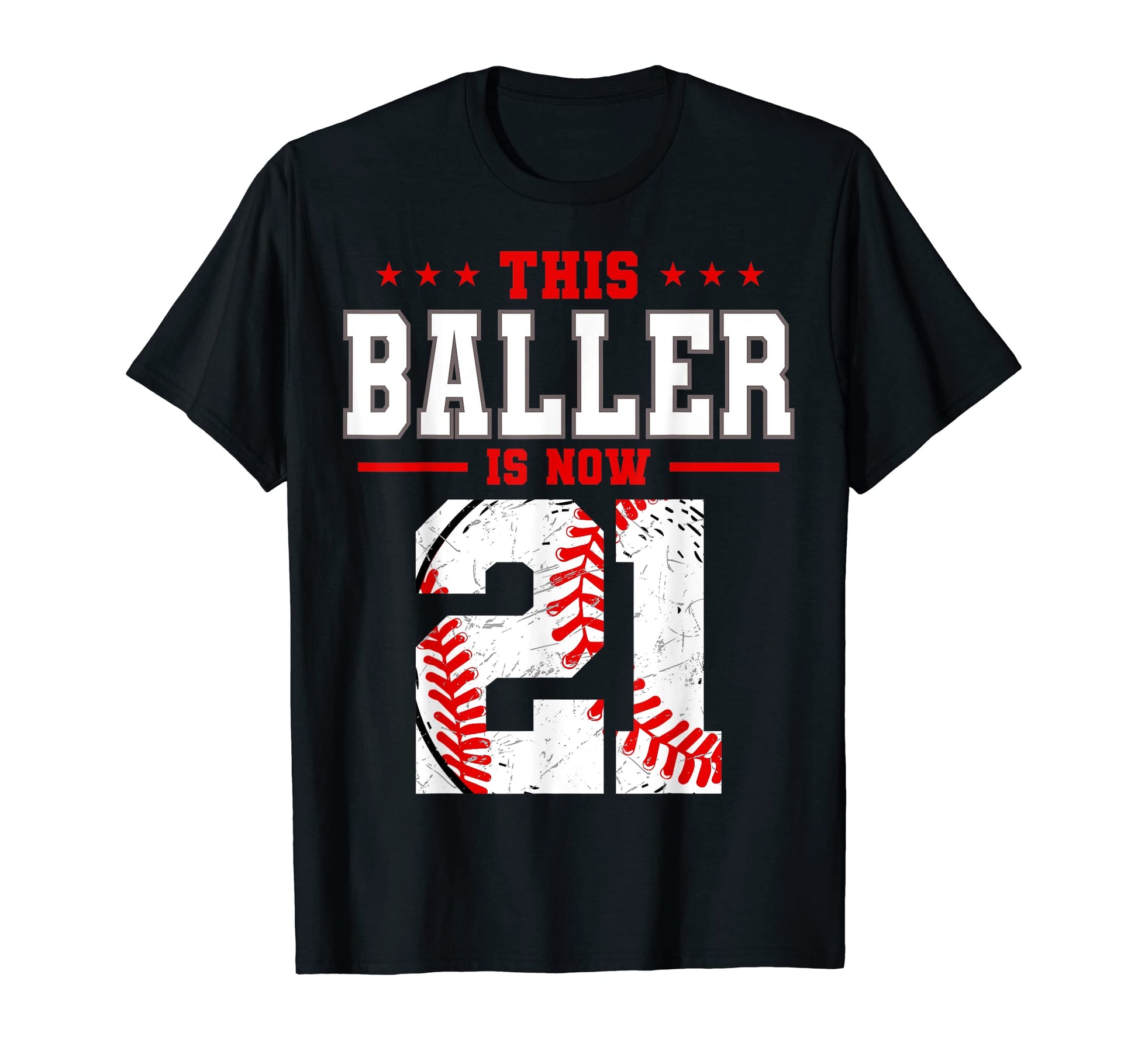 This Baller Is Now 21 Birthday T-Shirt - Aesthetic Graphic Men Women - T-Shirt, Sweatshirt, Hoodie