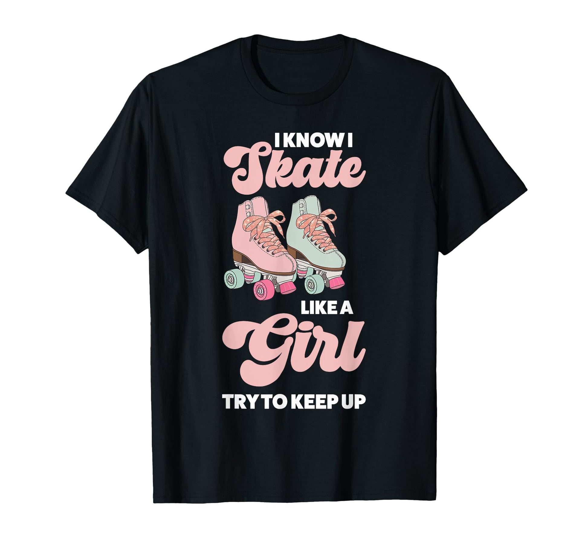 Roller Skating Skate 1970S I Know I Skate T-Shirt - Custom Art Print Unisex - T-Shirt, Sweatshirt, Hoodie