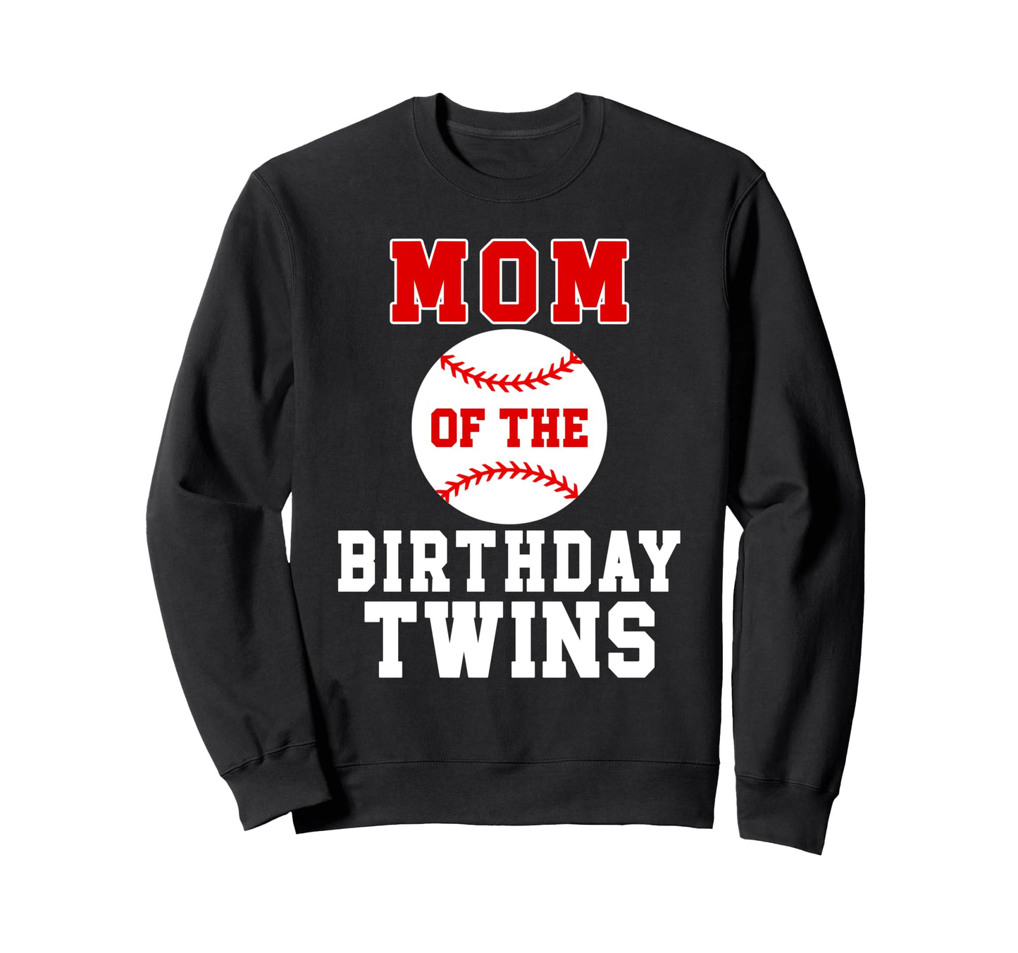 Mom Birthday Twins Birthday Sweatshirt - Custom Art Print Men Women - T-Shirt, Sweatshirt, Hoodie