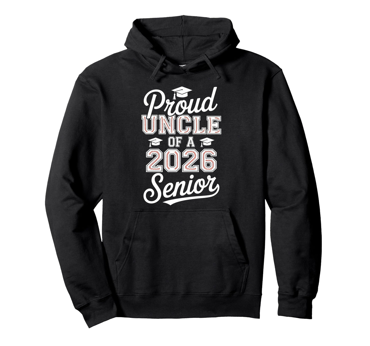 Proud Uncle 2026 Senior Baseball Hoodie - Graphic Print for Adults - T-Shirt, Sweatshirt, Hoodie