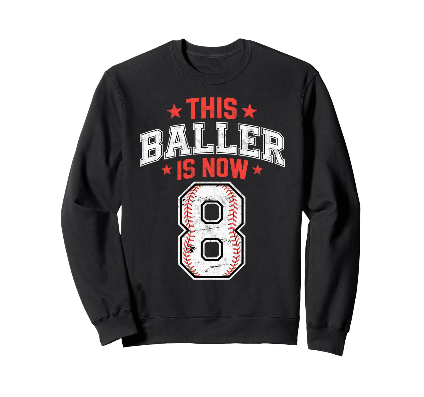 This Baller Is Now 8 Year Baseball Sweatshirt - Novelty Apparel Unisex - T-Shirt, Sweatshirt, Hoodie