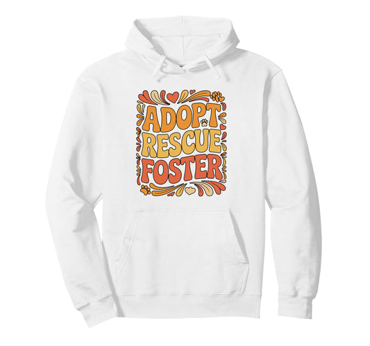 Adopt Rescue Foster Paw Typography Hoodie - Unique Graphic Unisex - T-Shirt, Sweatshirt, Hoodie