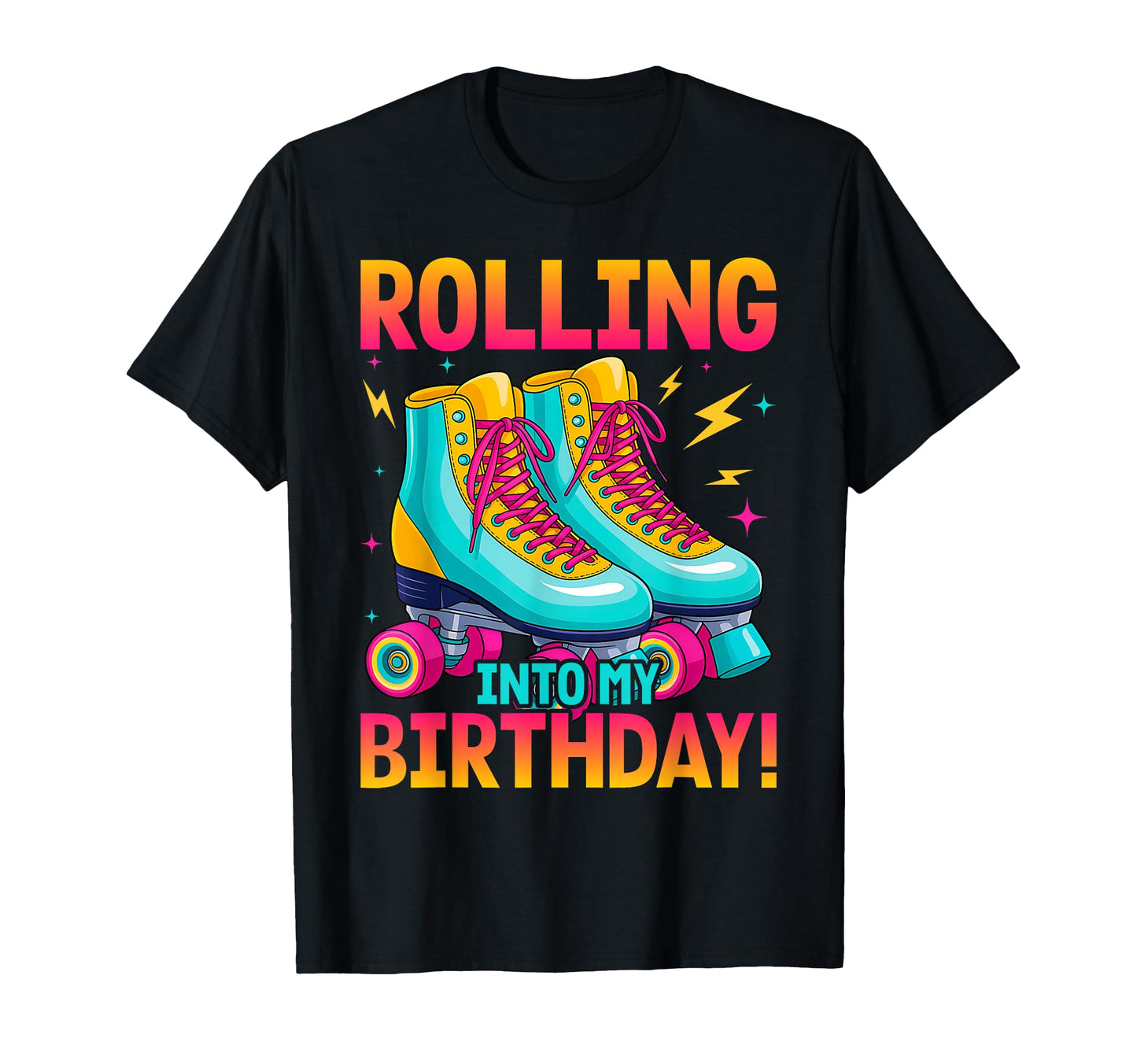Rolling Into My Birthday Roller T-Shirt - Fun Novelty Design for Adults - T-Shirt, Sweatshirt, Hoodie
