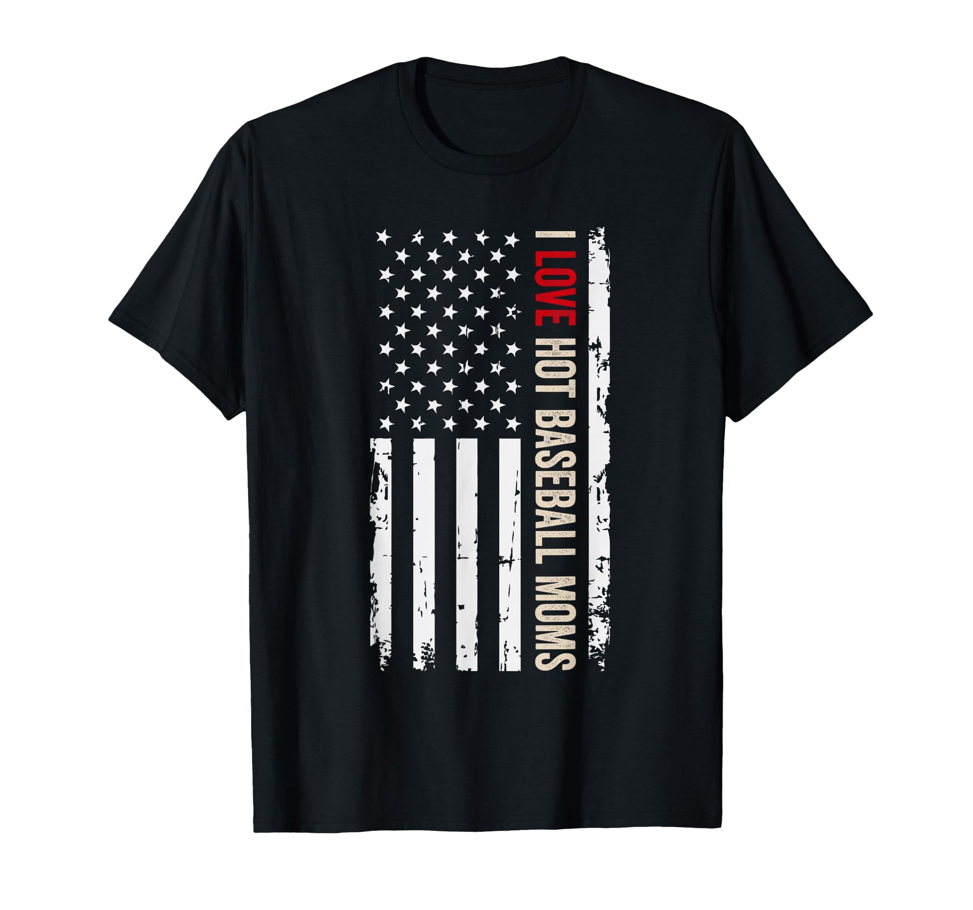 I Love Hot Baseball Moms American Usa T-Shirt - Unique Graphic Men Women - T-Shirt, Sweatshirt, Hoodie