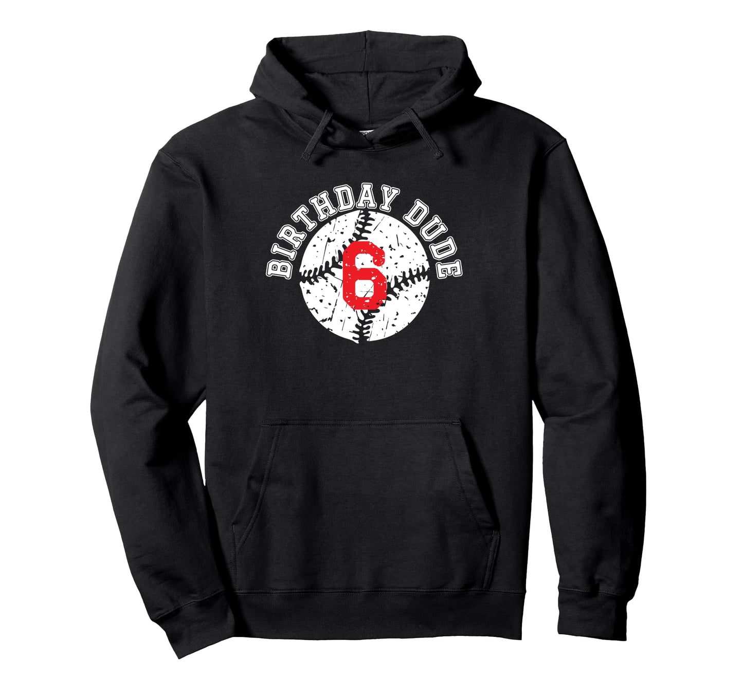 Birthday Dude Baseball Number 6 Hoodie - Graphic Print for Adults - T-Shirt, Sweatshirt, Hoodie