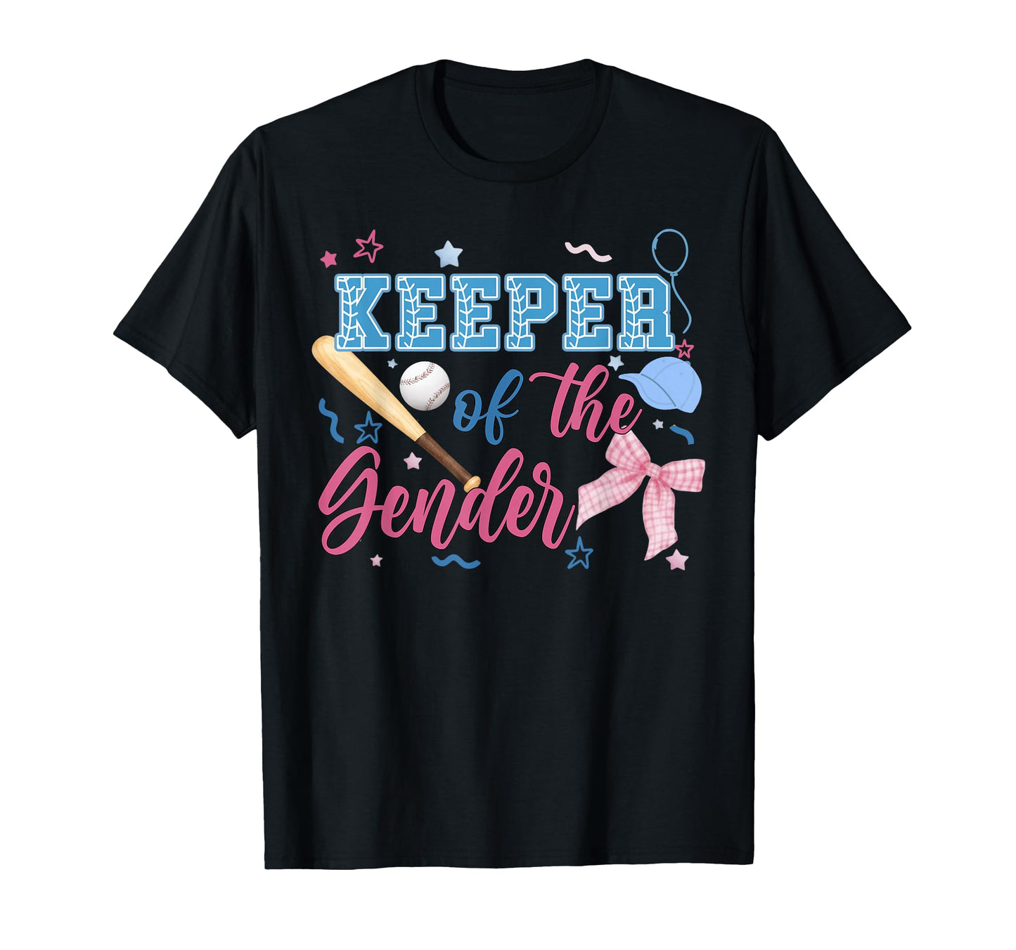 Keeper Gender Baseball Or Bows Gender T-Shirt - Novelty Apparel Unisex - T-Shirt, Sweatshirt, Hoodie