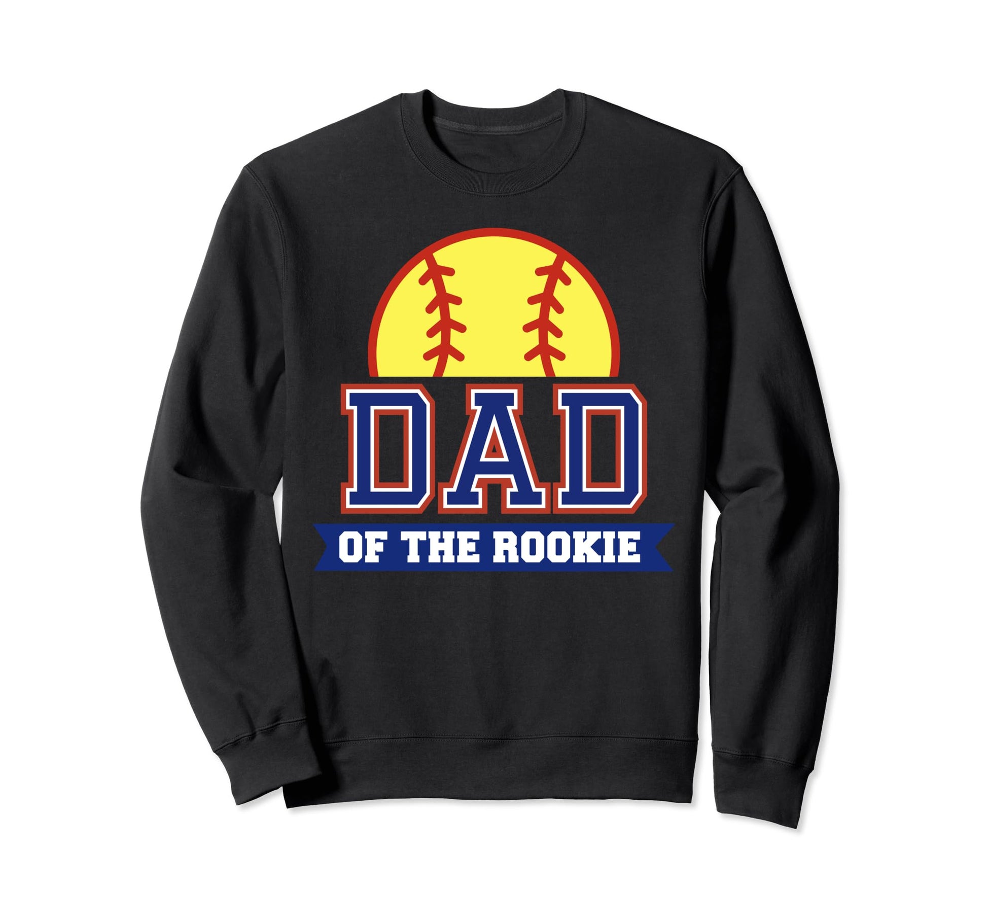 Dad Rookie 1St Birthday Softball Sweatshirt - Streetwear Style for Adults - T-Shirt, Sweatshirt, Hoodie