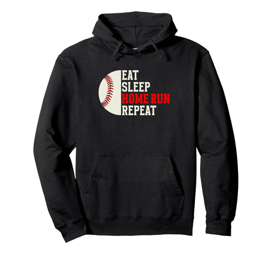 Baseball Eat Sleep Home Run Repeat Hoodie - Unique Graphic Unisex - T-Shirt, Sweatshirt, Hoodie