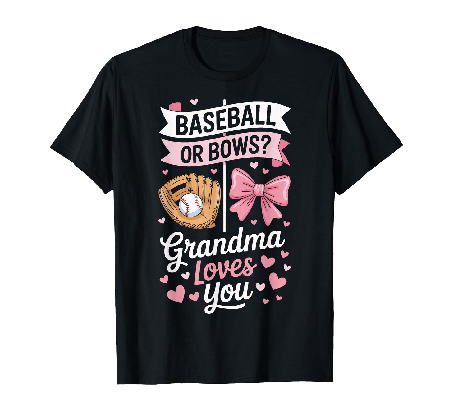 Baseball Bows Grandma Loves You Baseball T-Shirt - Graphic Print Unisex - T-Shirt, Sweatshirt, Hoodie